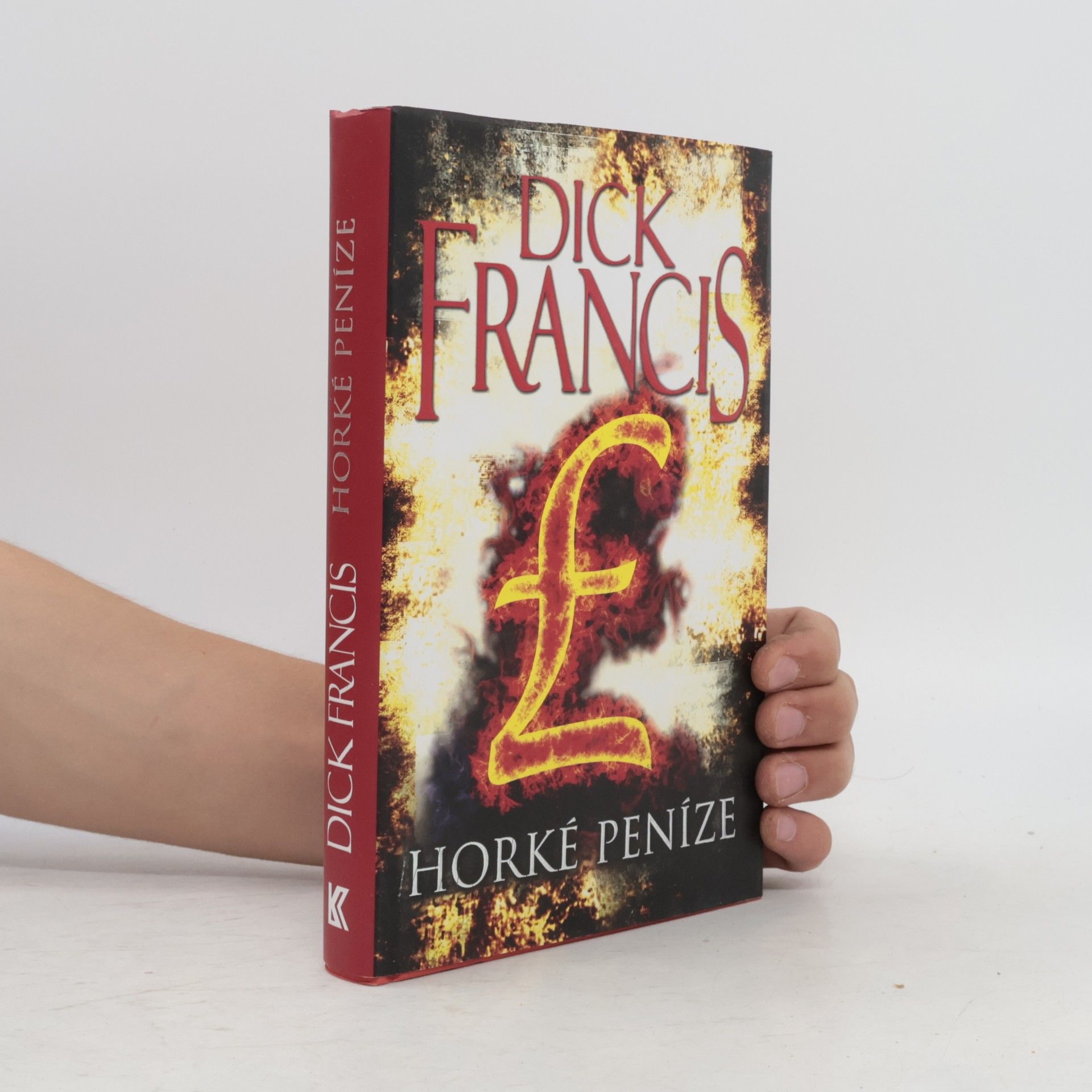 Dick Francis Horké peníze