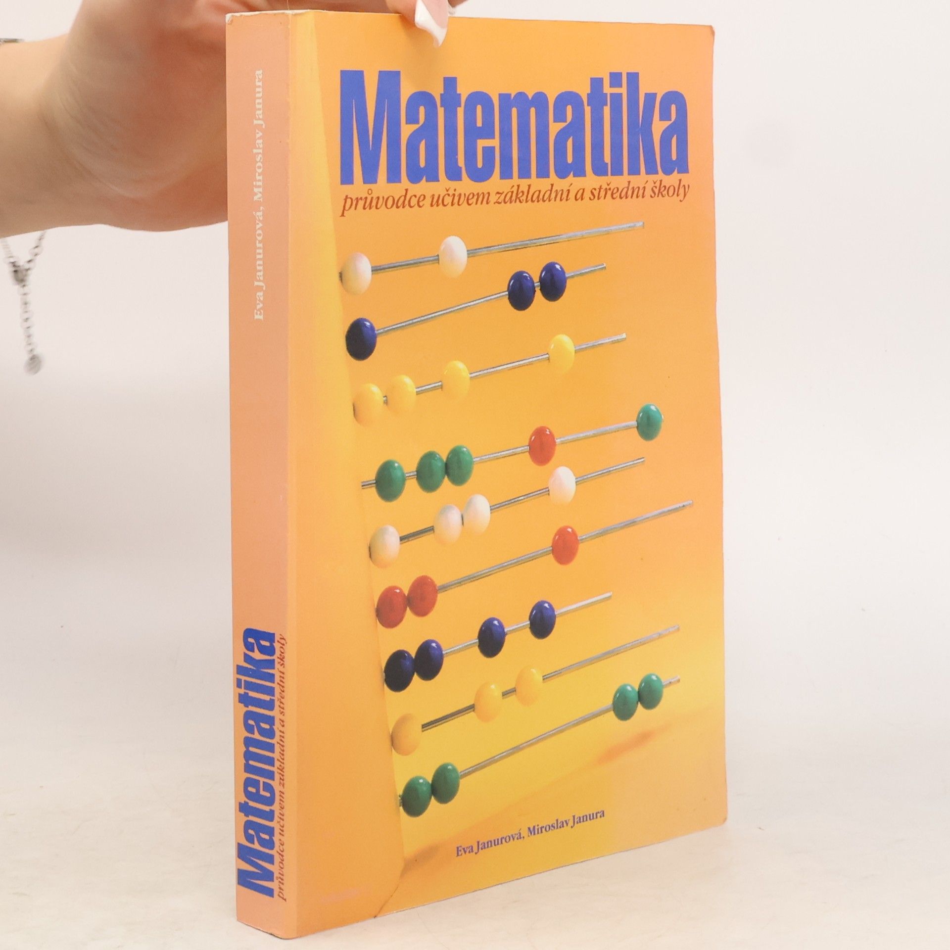 Janurová Eva Matematika : průvodce učivem základní a střední školy