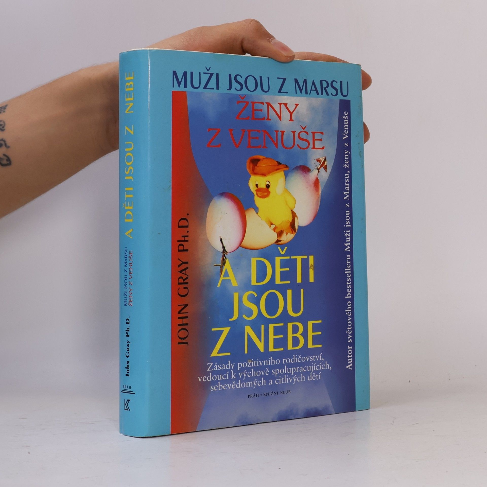 John Gray Muži jsou z Marsu, ženy z Venuše a děti jsou z nebe
