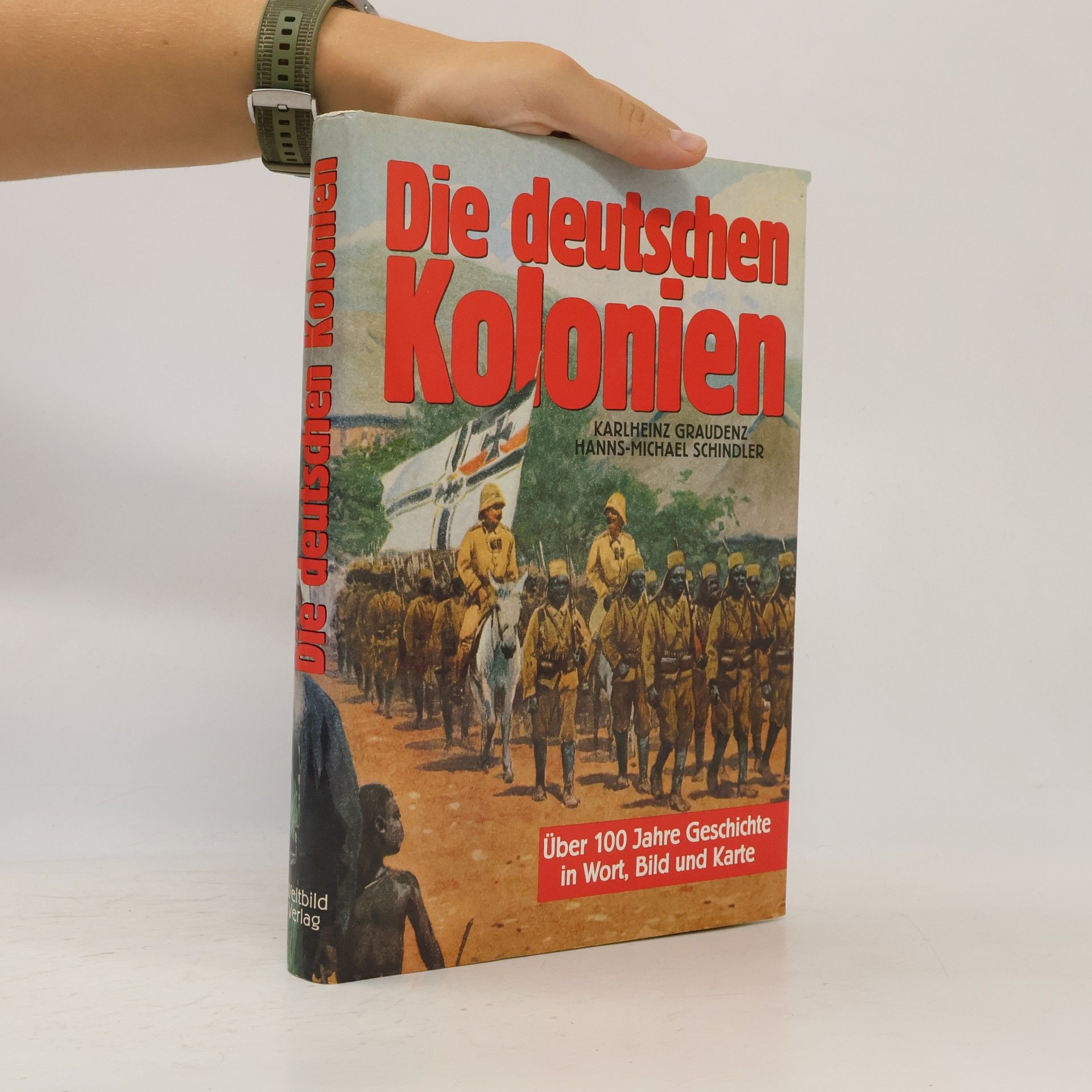 Karlheinz Graudenz Die deutschen Kolonien