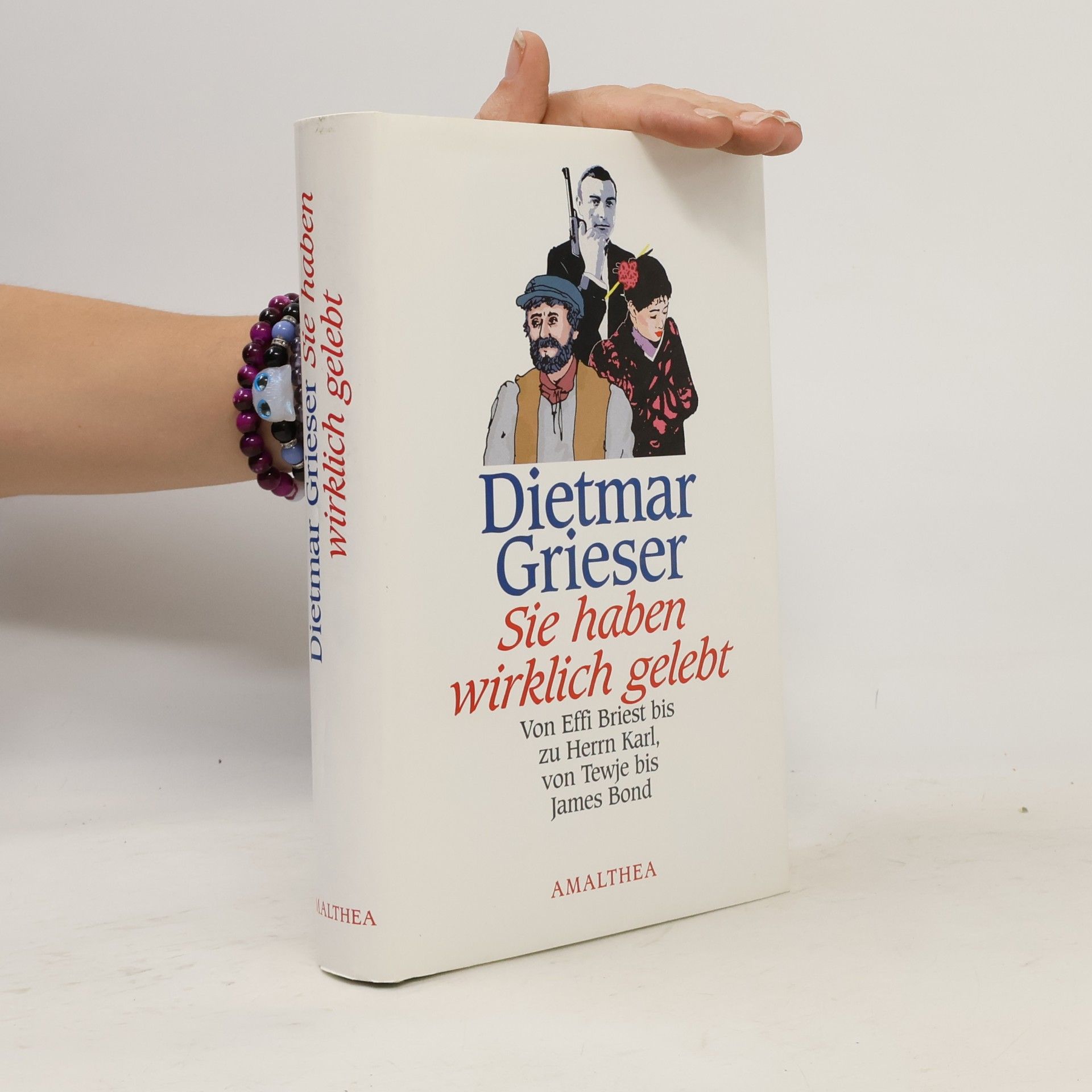 Dietmar Grieser Sie haben wirklich gelebt
