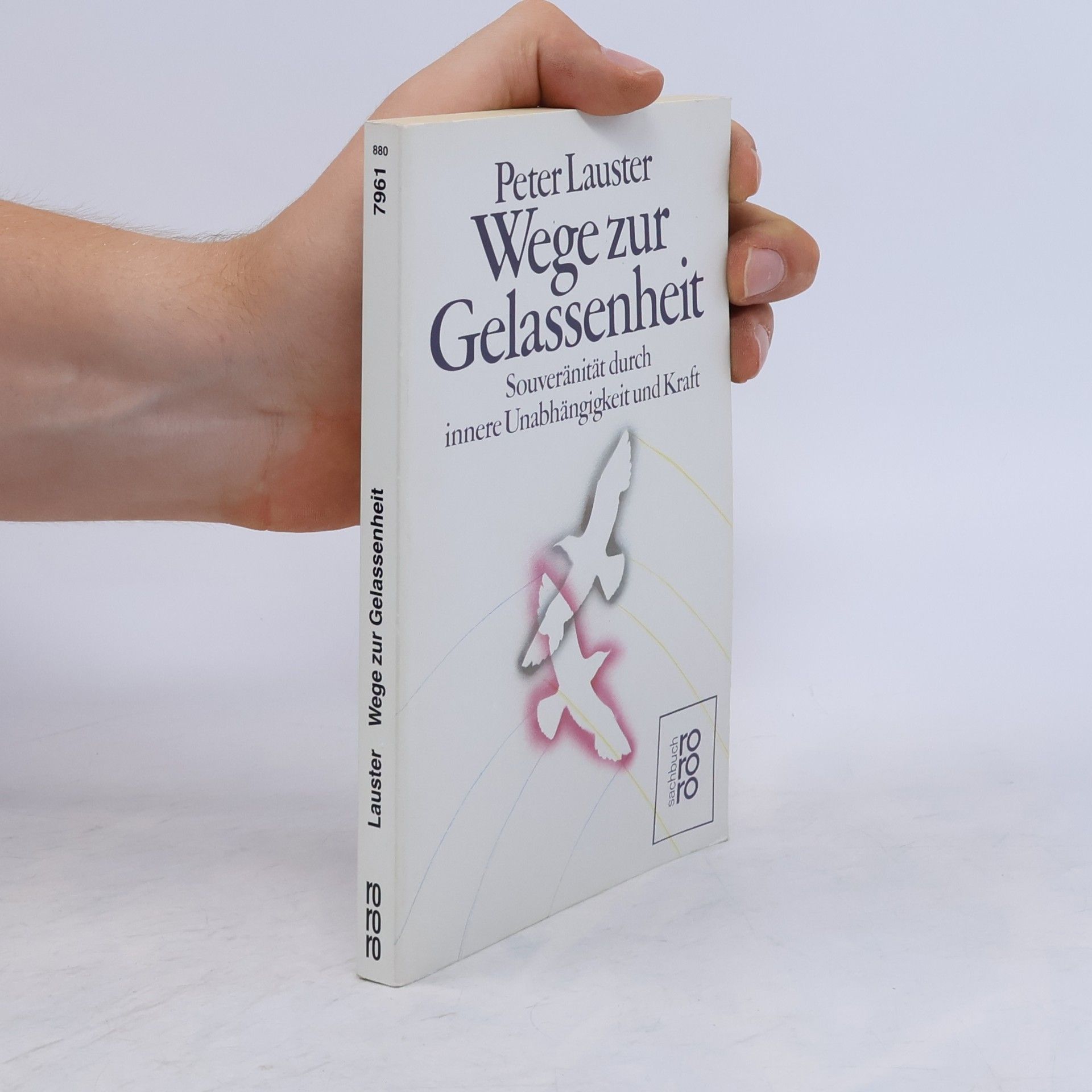 Peter Lauster Wege zur Gelassenheit