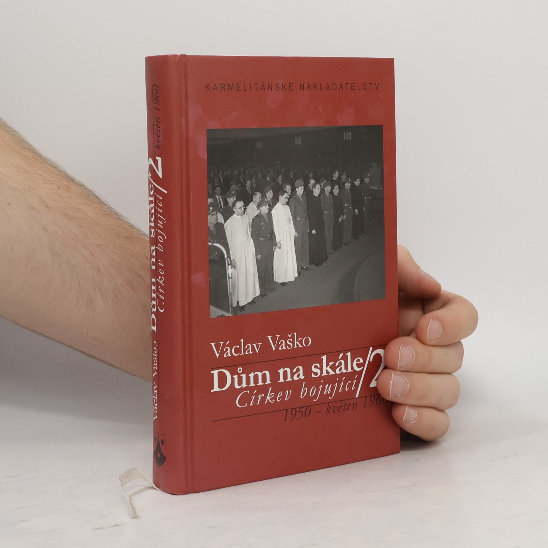 Václav Vaško Dům na skále. 2. díl. Církev bojující : 1950 - květen 1960