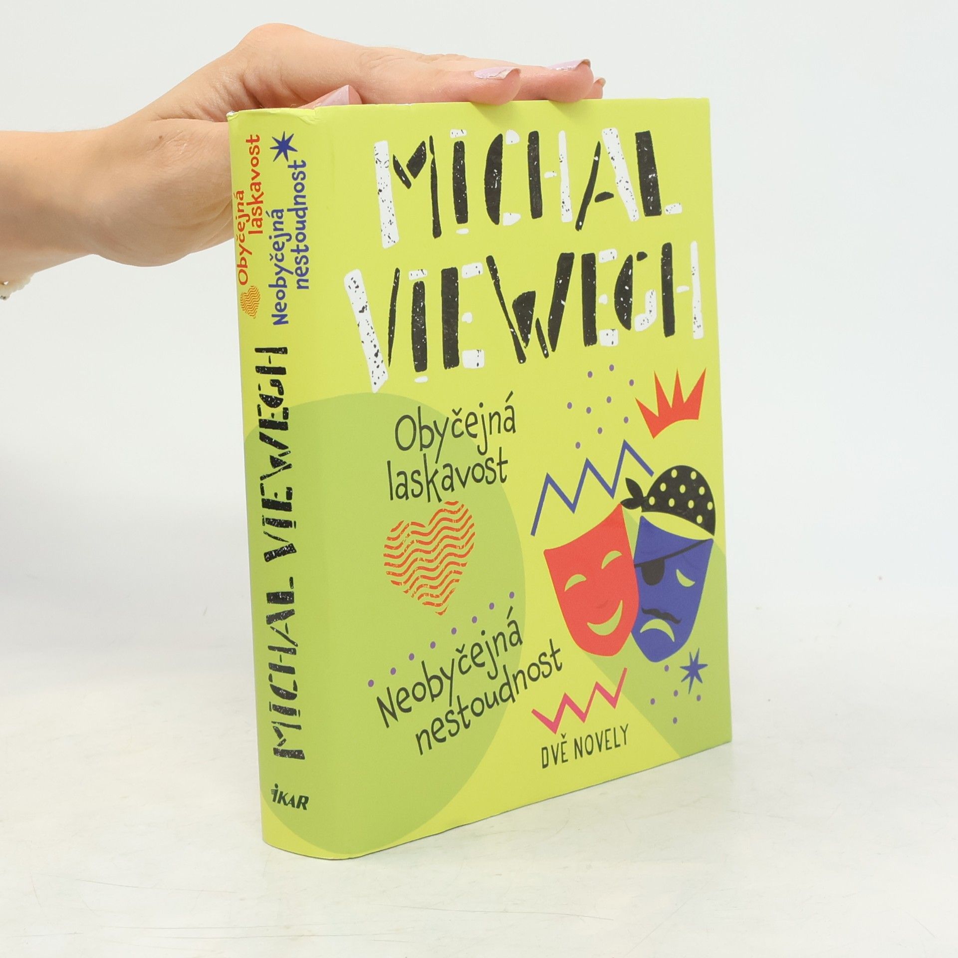 Michal Viewegh Obyčejná laskavost. Neobyčejná nestoudnost