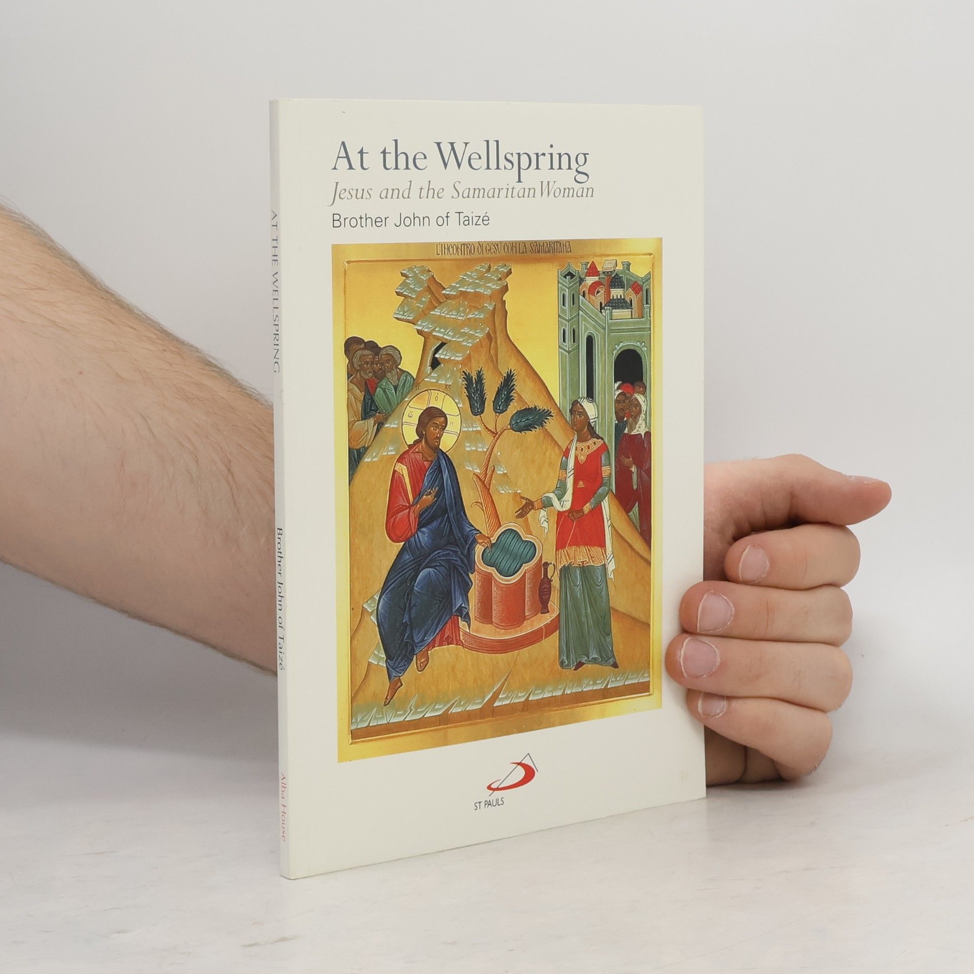 Brother John of Taizé At the Wellspring