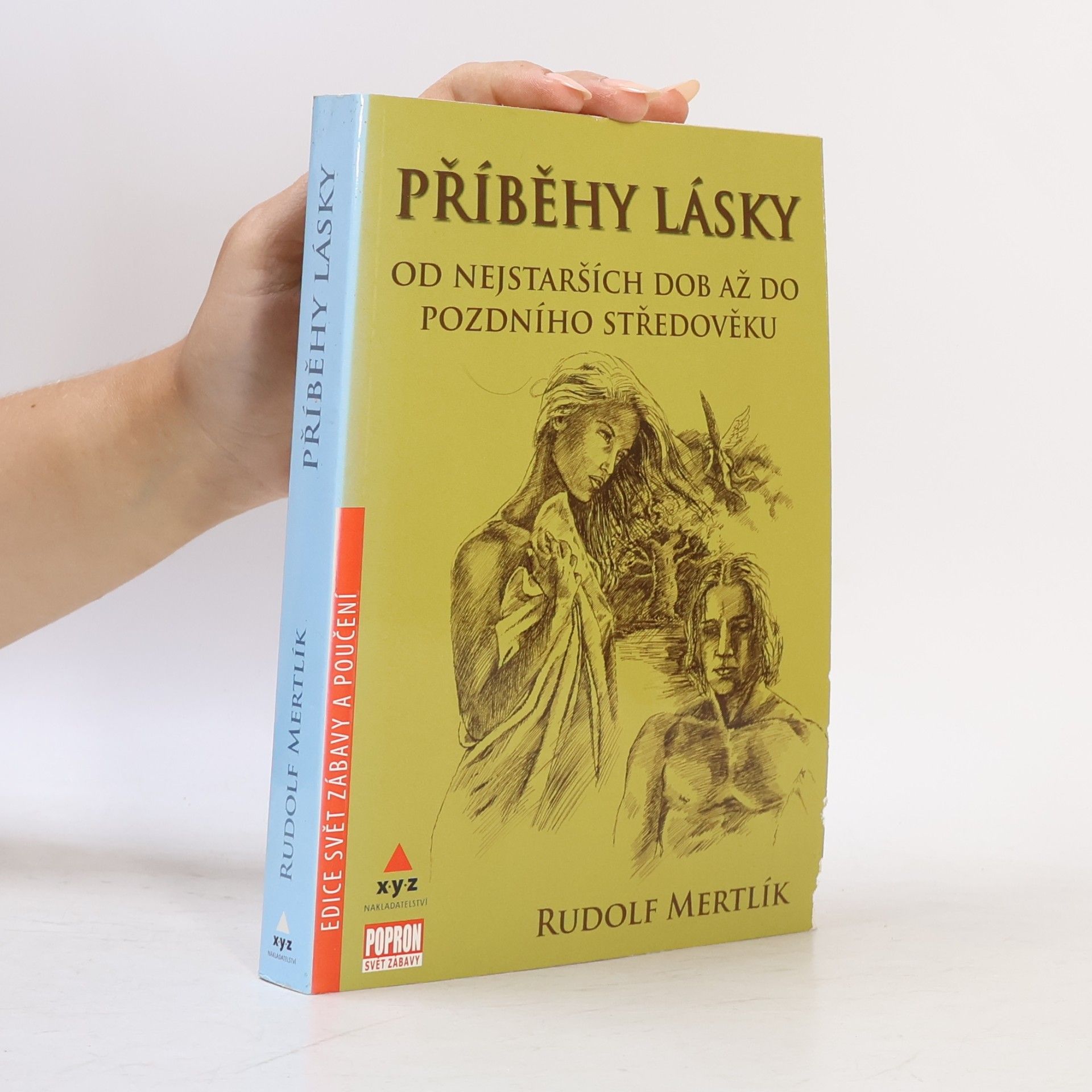 Rudolf Mertlík Příběhy lásky od nejstarších dob až do pozdního středověku