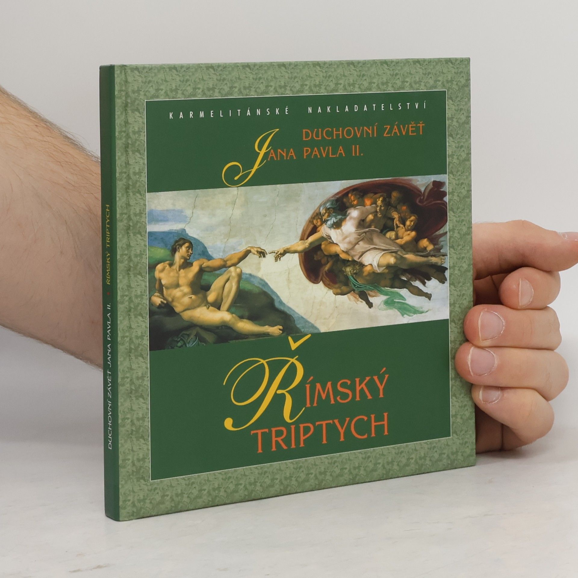 Karol Józef Wojtyła Římský triptych - Duchovní závěť Jana Pavla II.