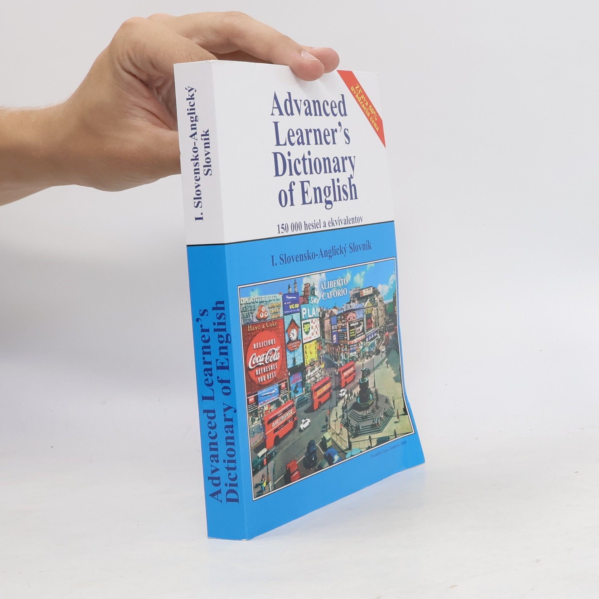 Aliberto Caforio Advanced Learner s Dictionary of English I. diel, Slovensko-Anglický