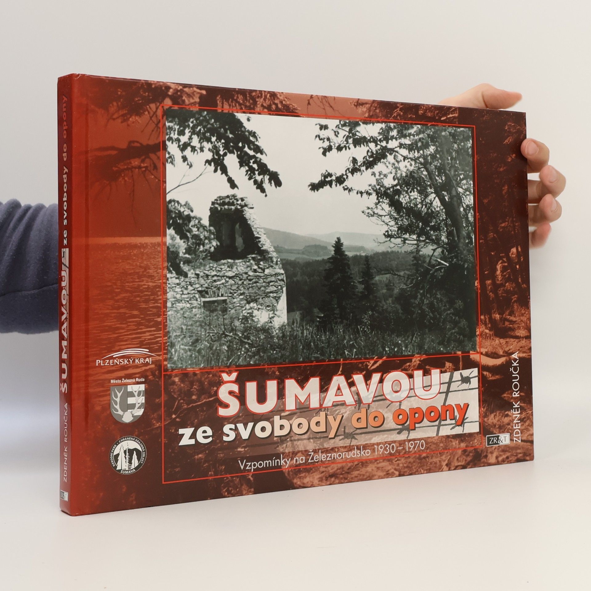 Zdeněk Roučka Šumavou ze svobody do opony