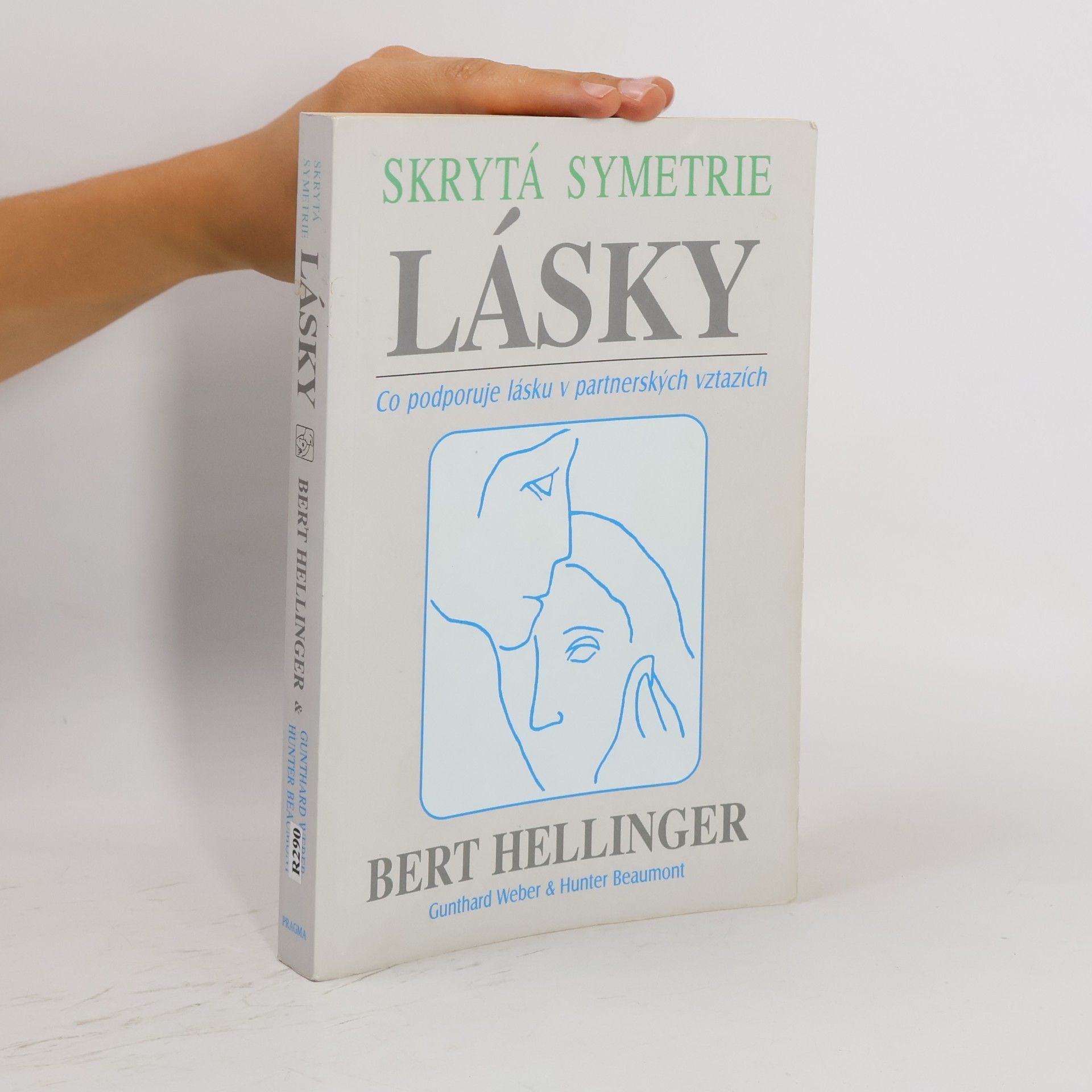 Bert Hellinger Skrytá symetrie lásky: Co podporuje lásku v partnerských vztazích