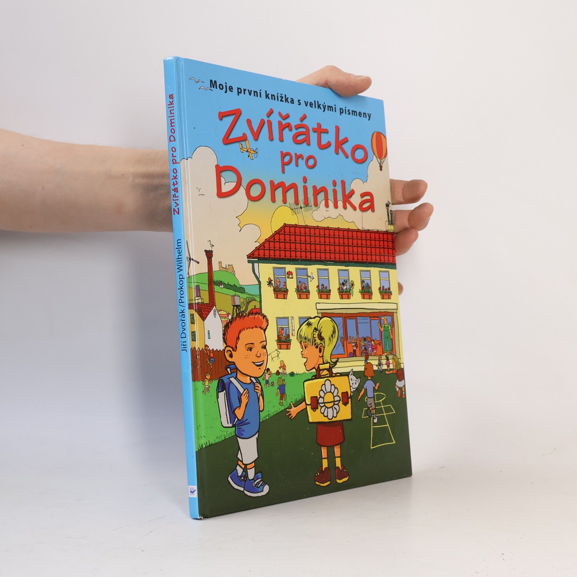 Prokop Wilhelm Zvířátko pro Dominika. Mami, kup mi zvířátko