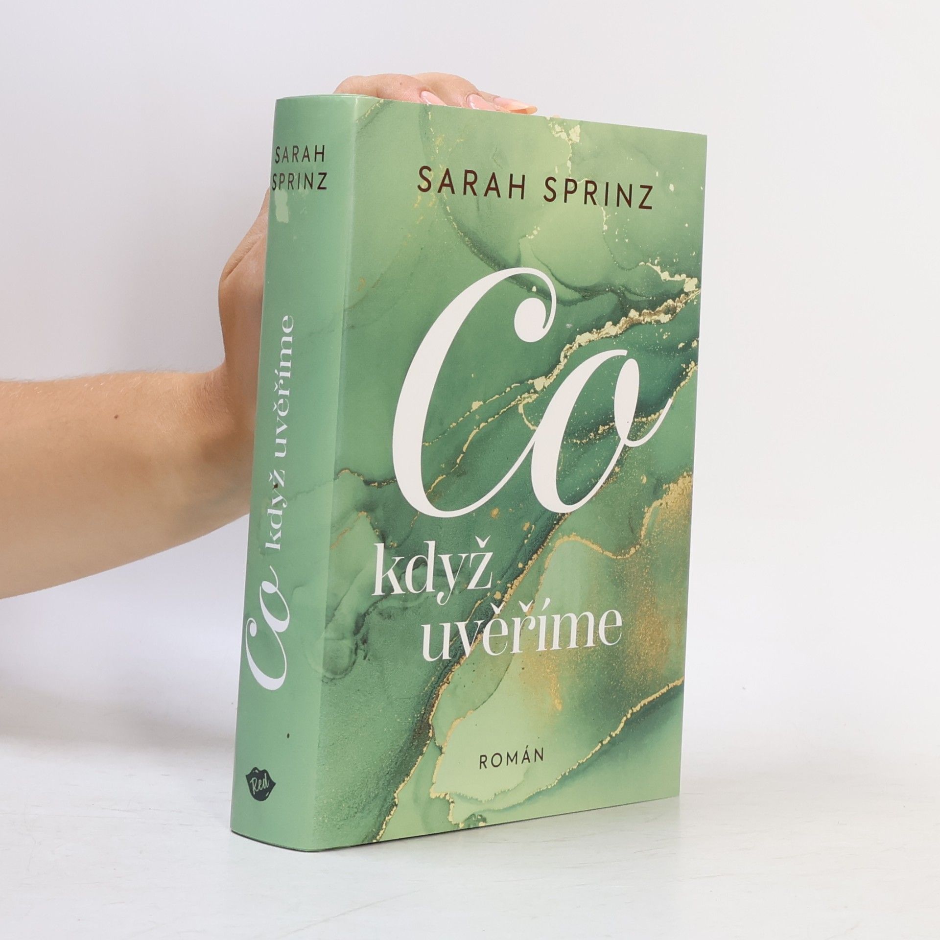 Sarah Sprinz Co když uvěříme