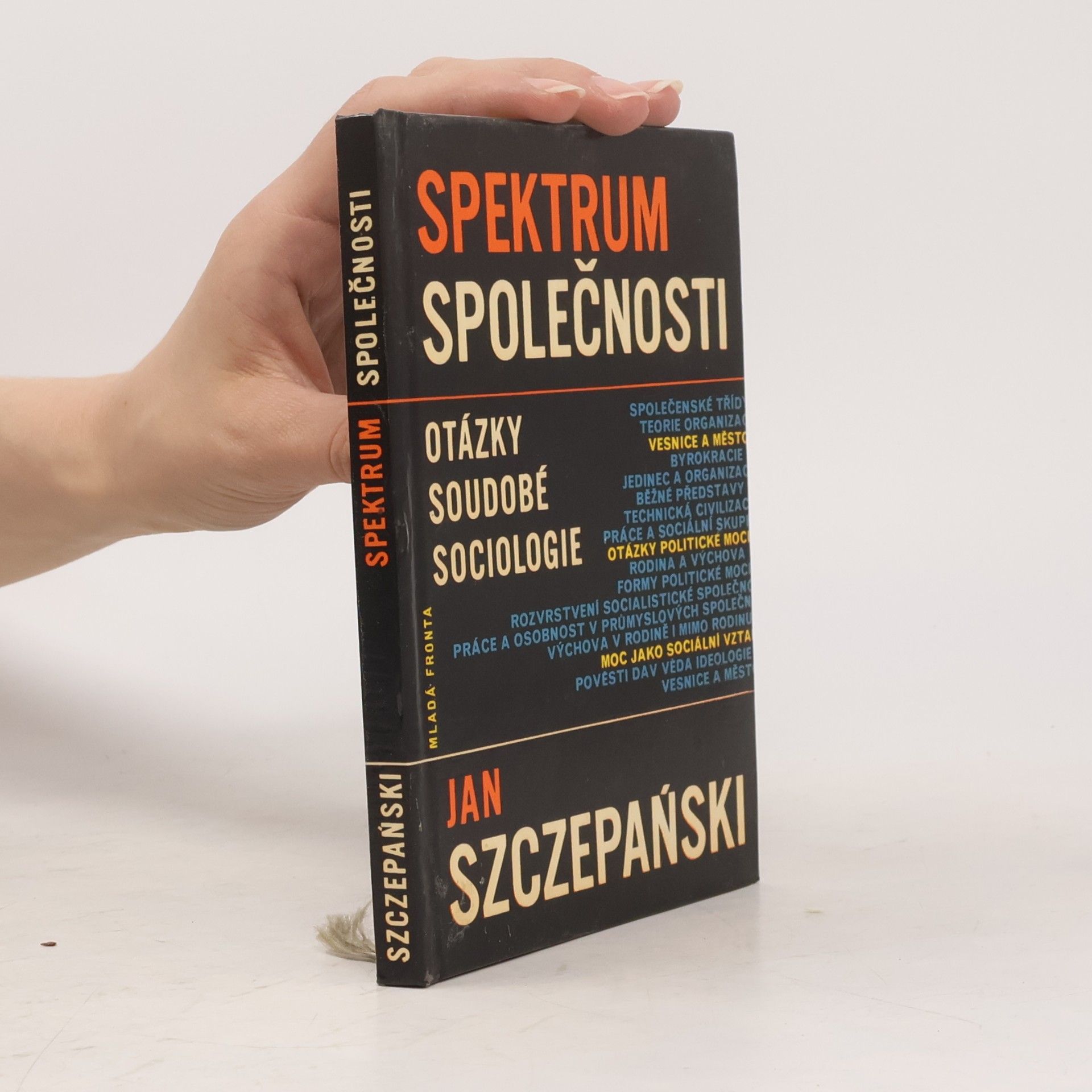 Jan Sedláček Spektrum společnosti. Otázky soudobé sociologie
