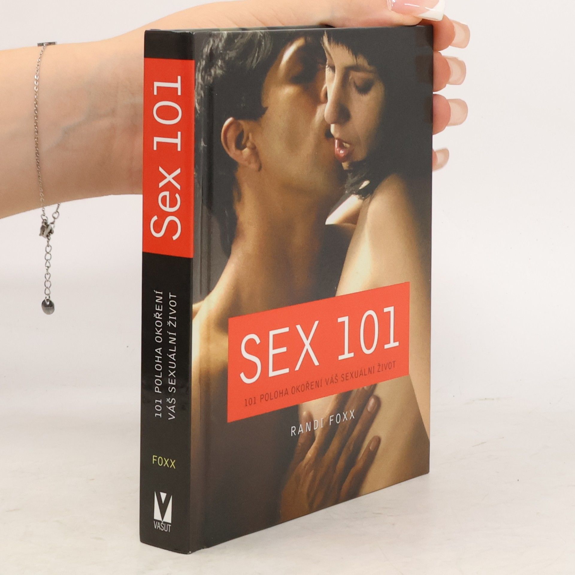 Sex 101 : 101 poloha okoření váš sexuální život