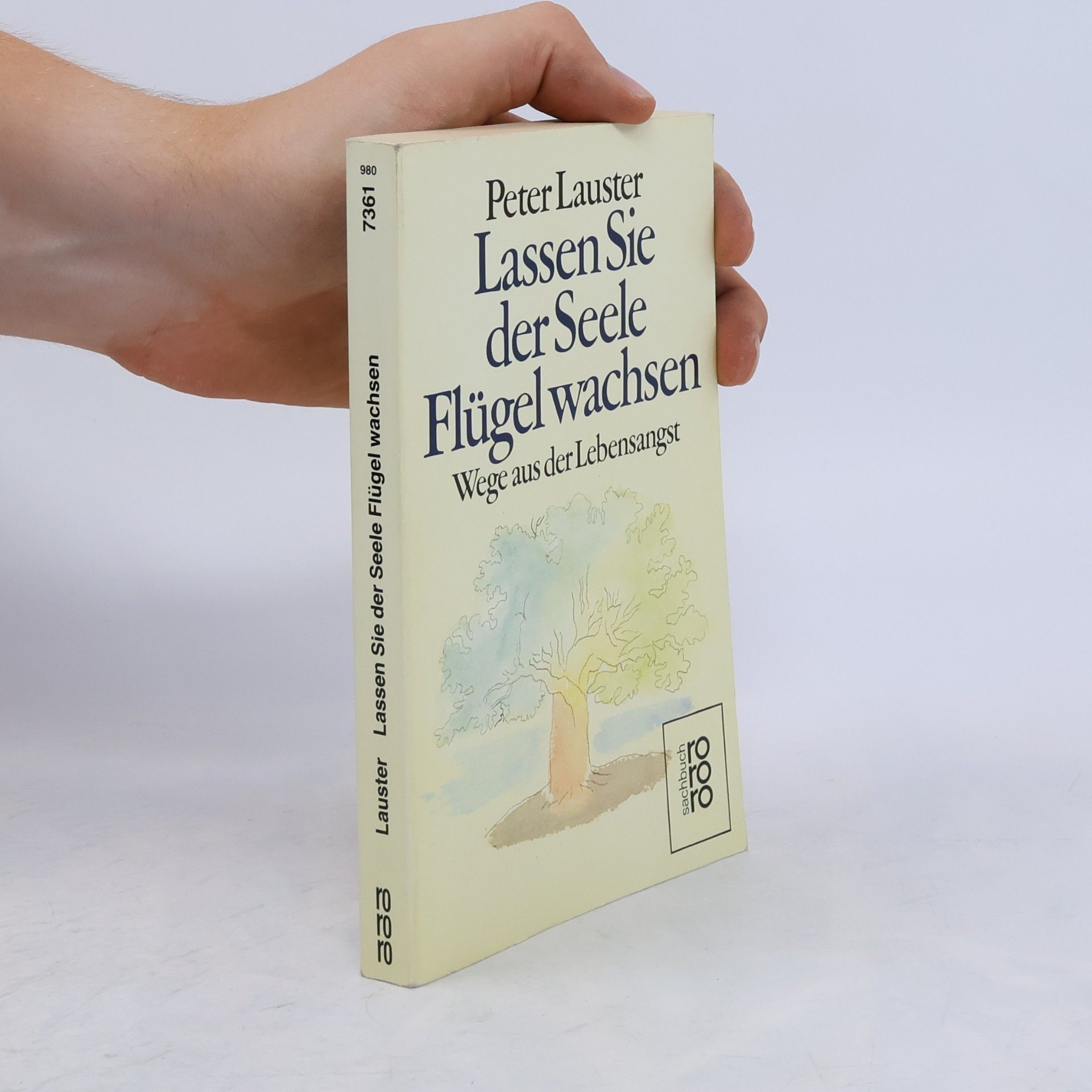 Peter Lauster Lassen Sie der Seele Flügel wachsen