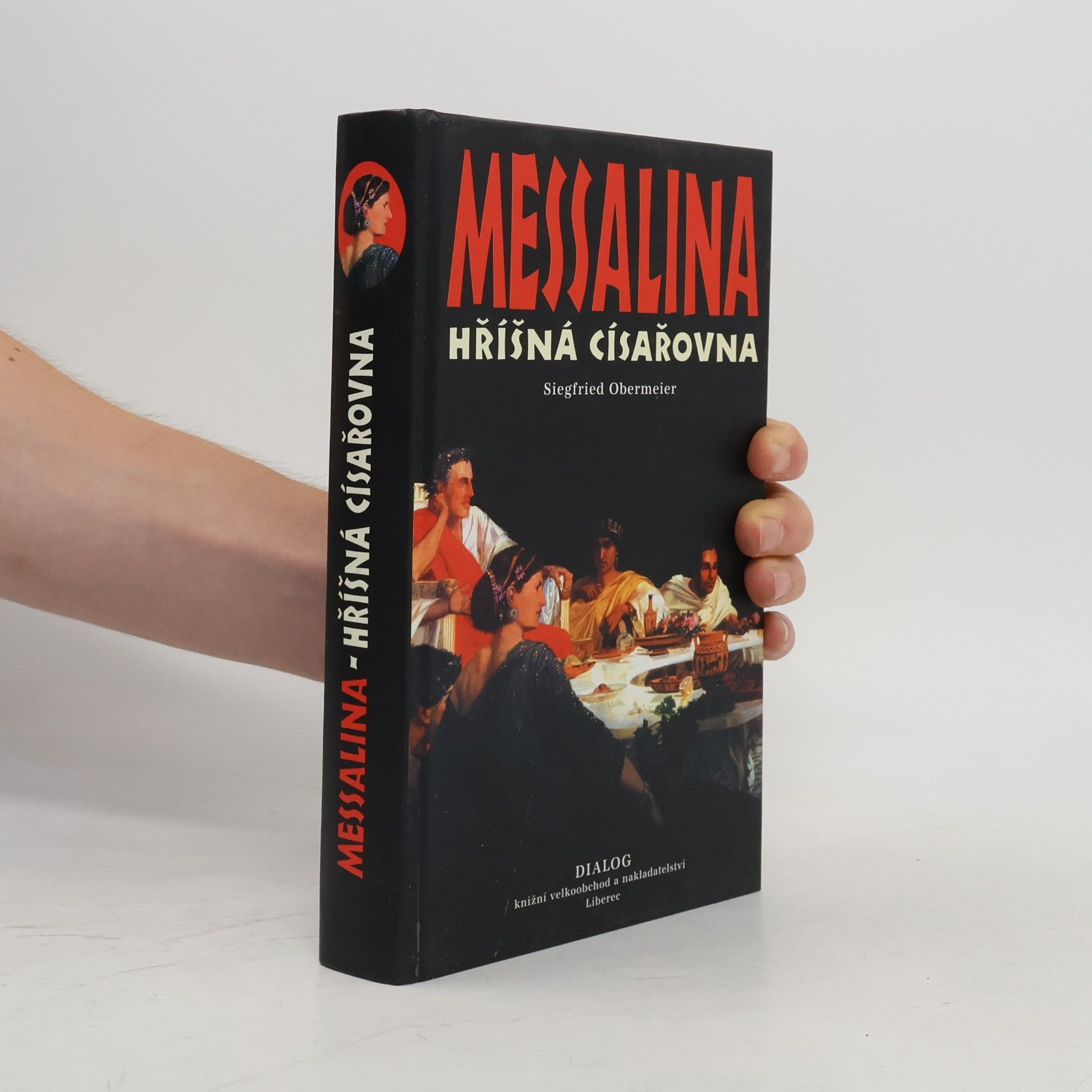 Siegfried Obermeier Messalina - hříšná císařovna