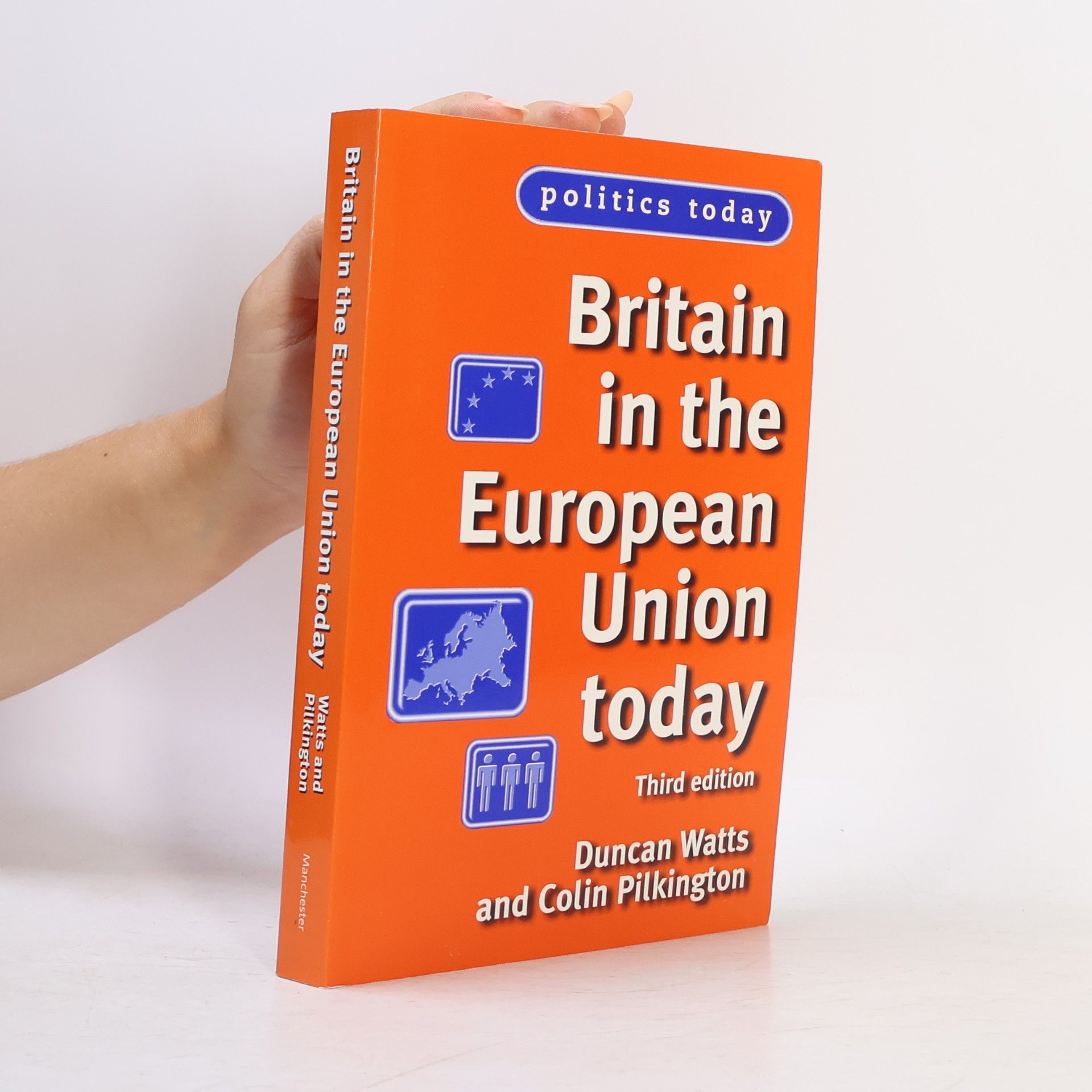 Politics Today: Britain in the European Union Today: Third Edition