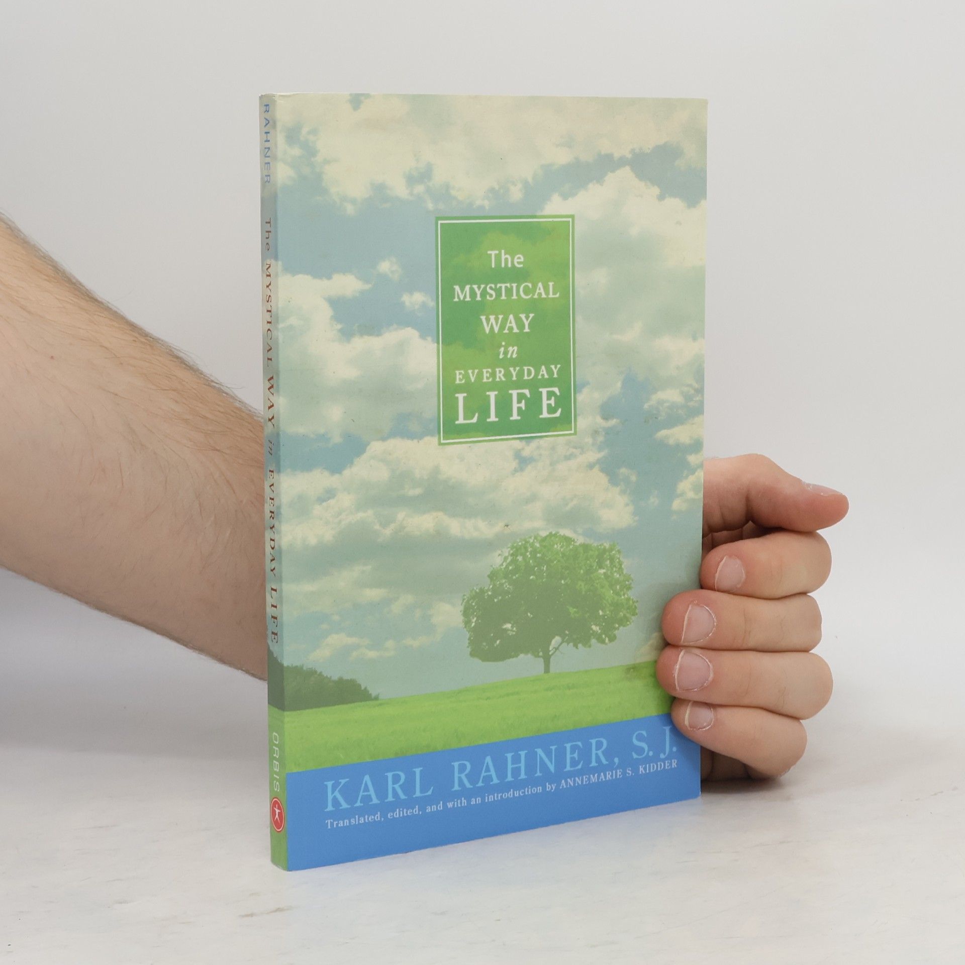 Annemarie S. Kidder The Mystical Way in Everyday Life