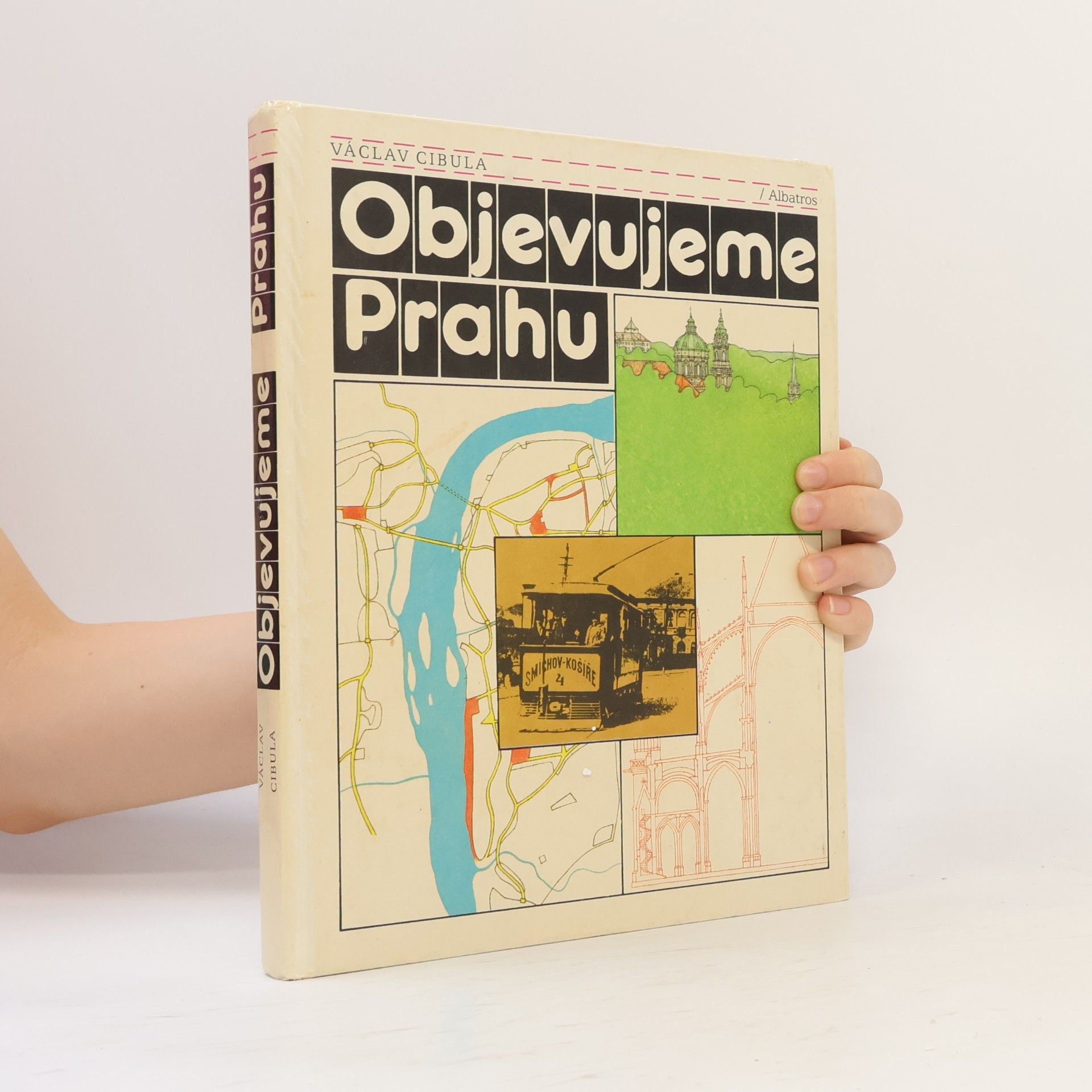 Václav Cibula Objevujeme Prahu