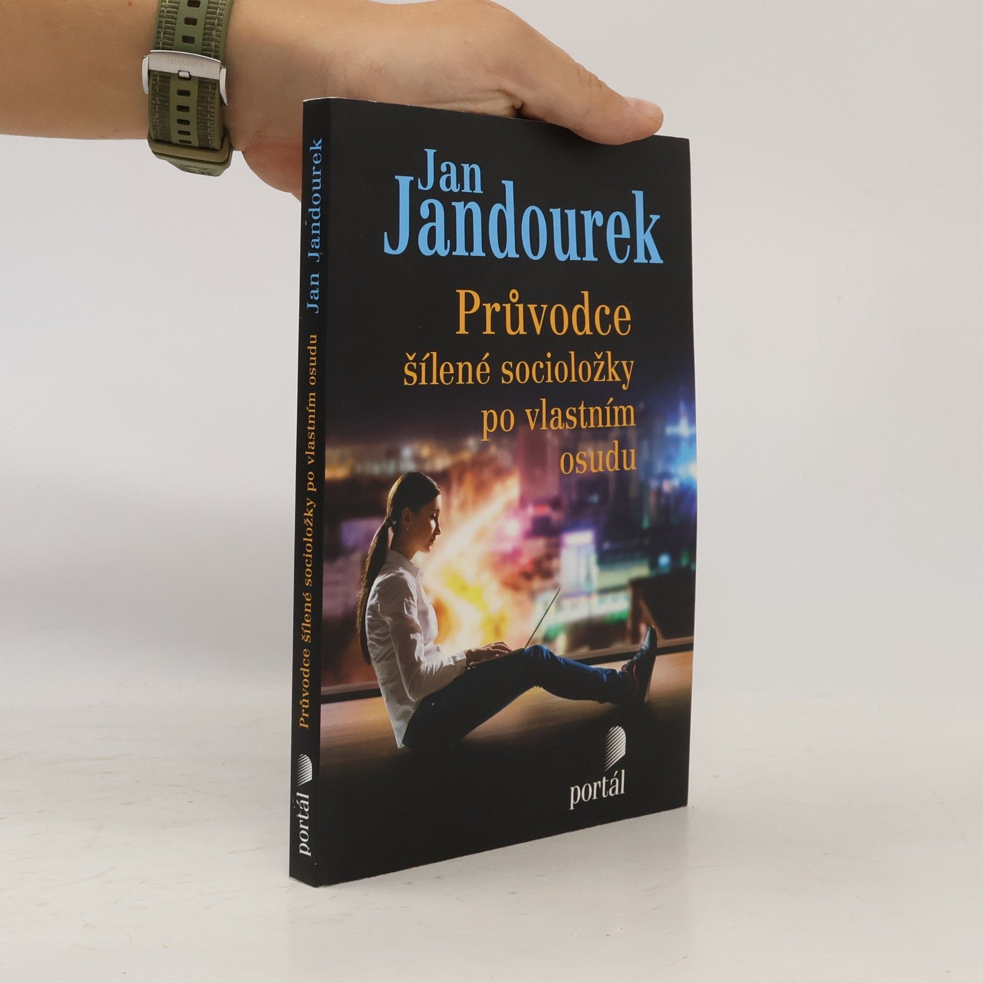 Jan Jandourek Průvodce šílené socioložky po vlastním osudu