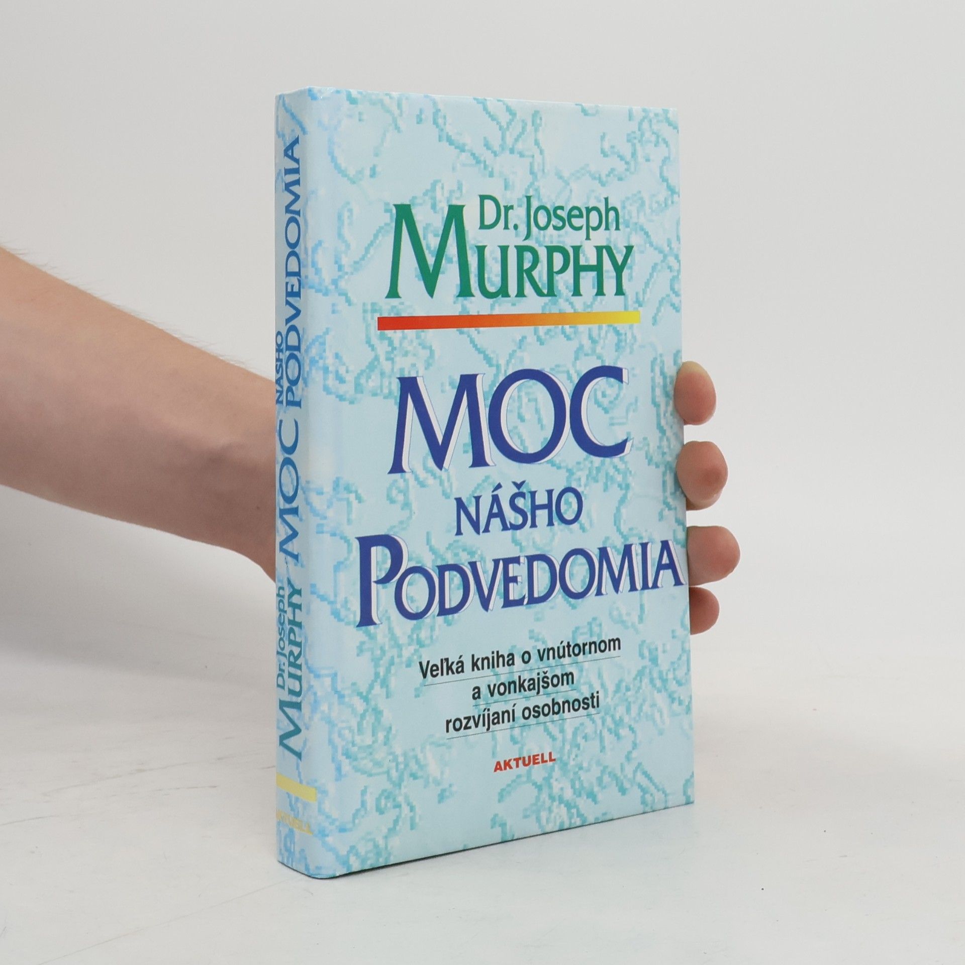 Joseph Murphy Moc nášho podvedomia