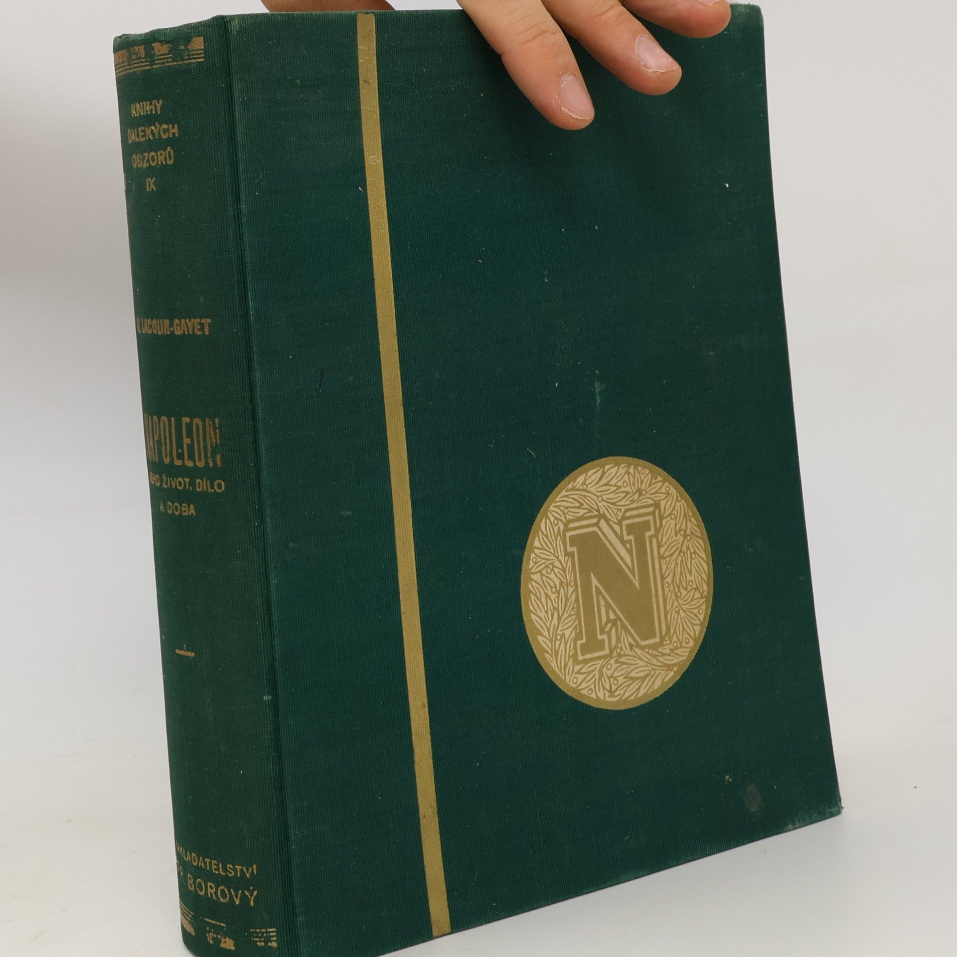 Georges Lacour Gayet Napoleon. Jeho život, dílo a doba