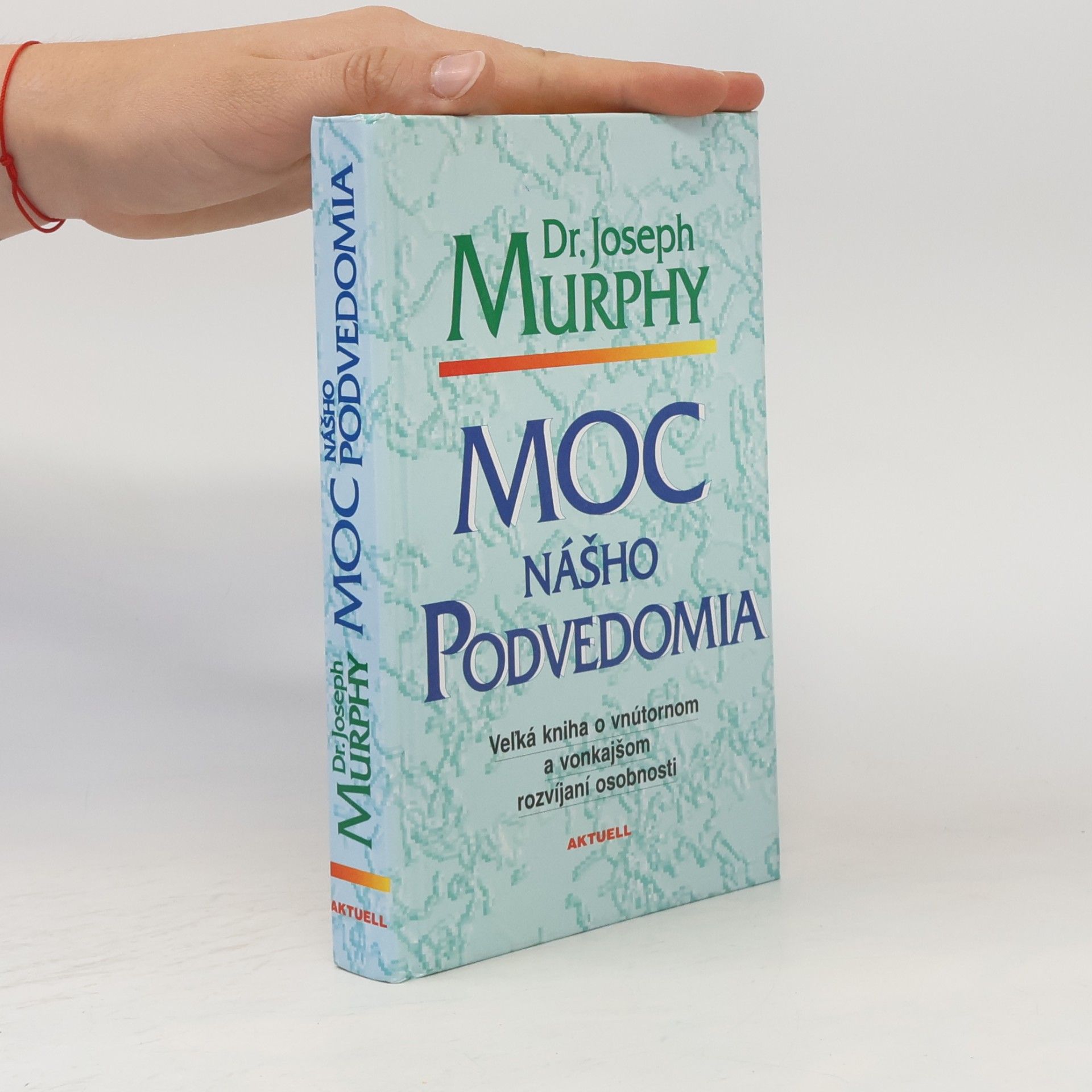 Joseph Murphy Moc nášho podvedomia