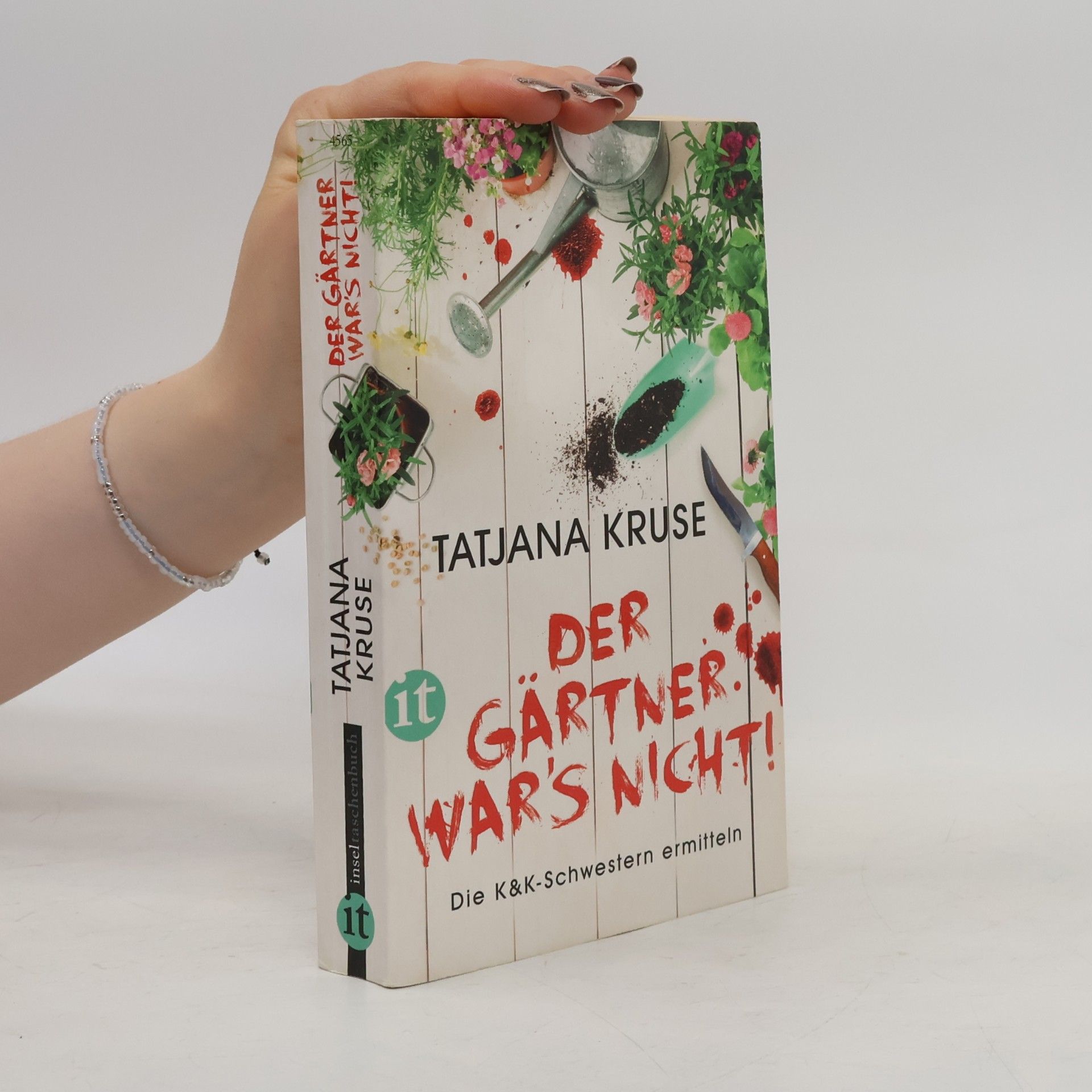 Tatjana Kruse Der Gärtner war's nicht!