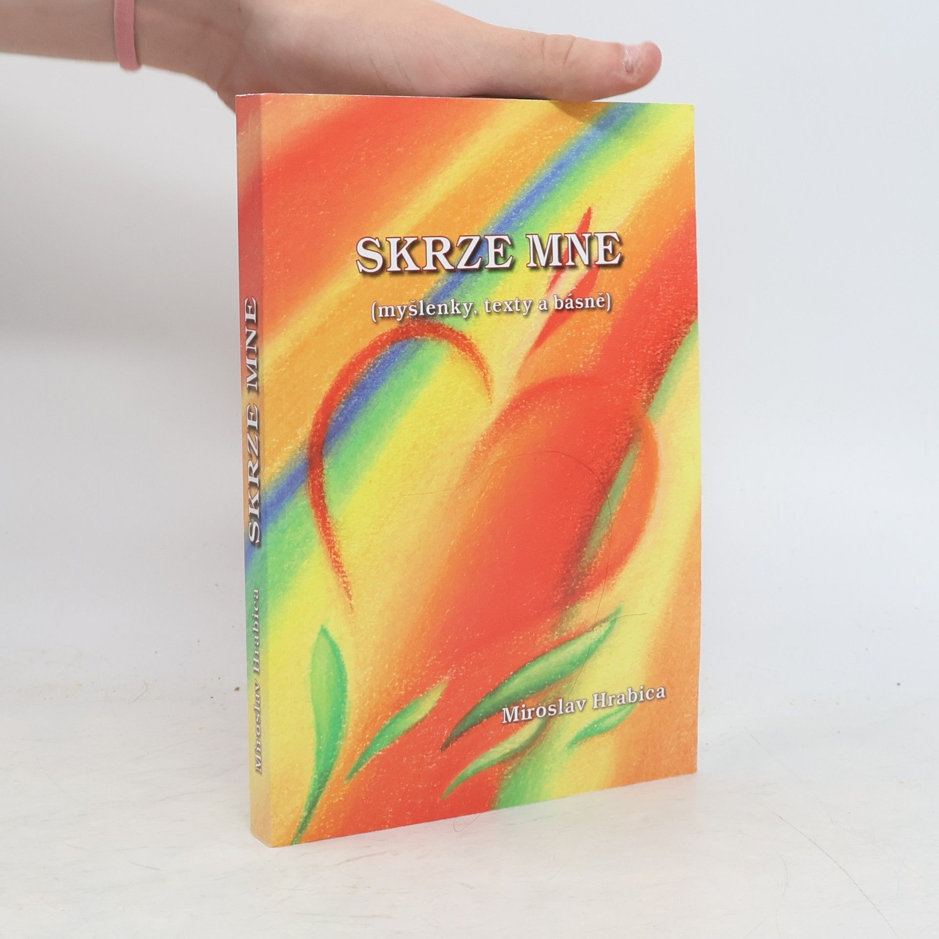 Miroslav Hrabica Skrze mne
