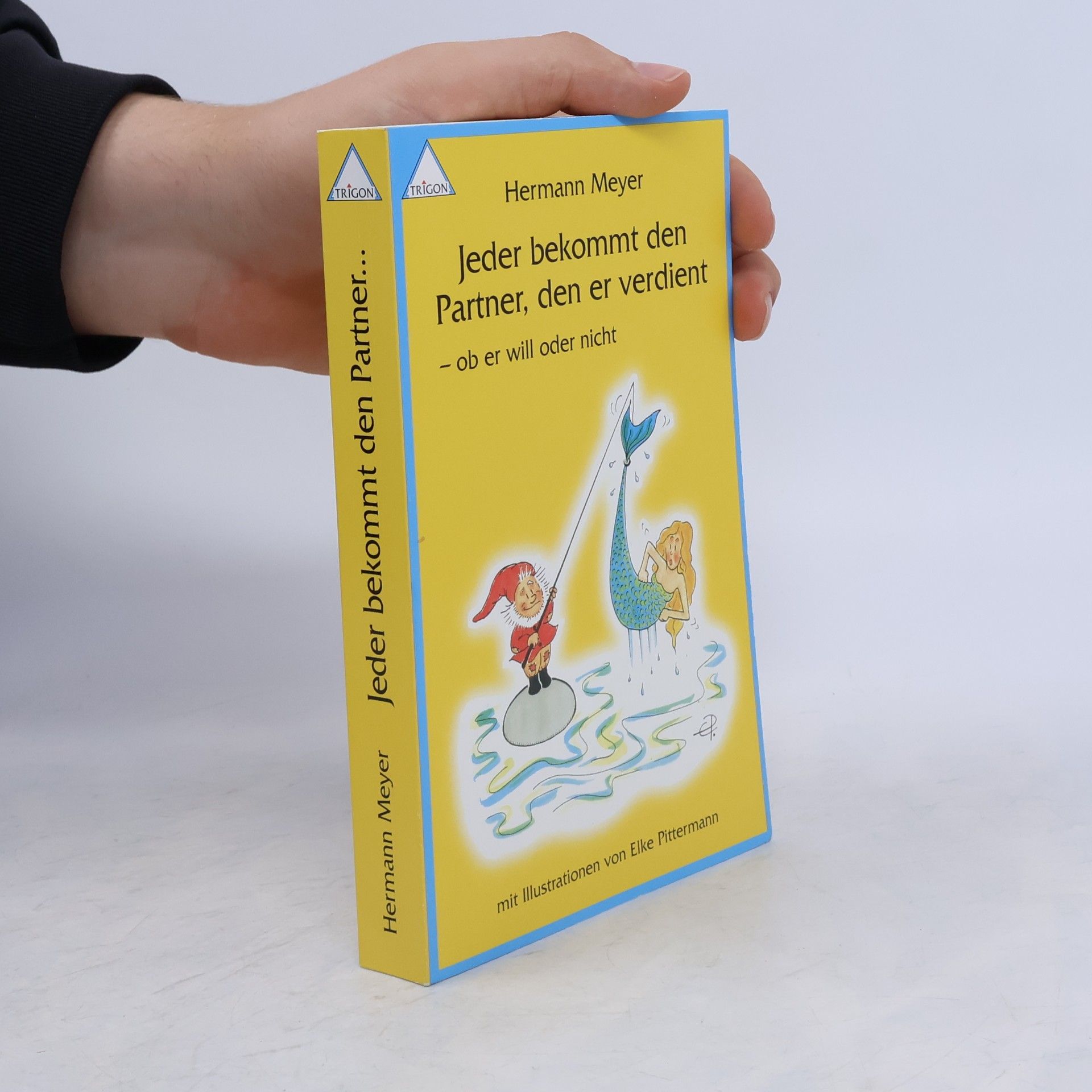Jeder bekommt den Partner, den er verdient