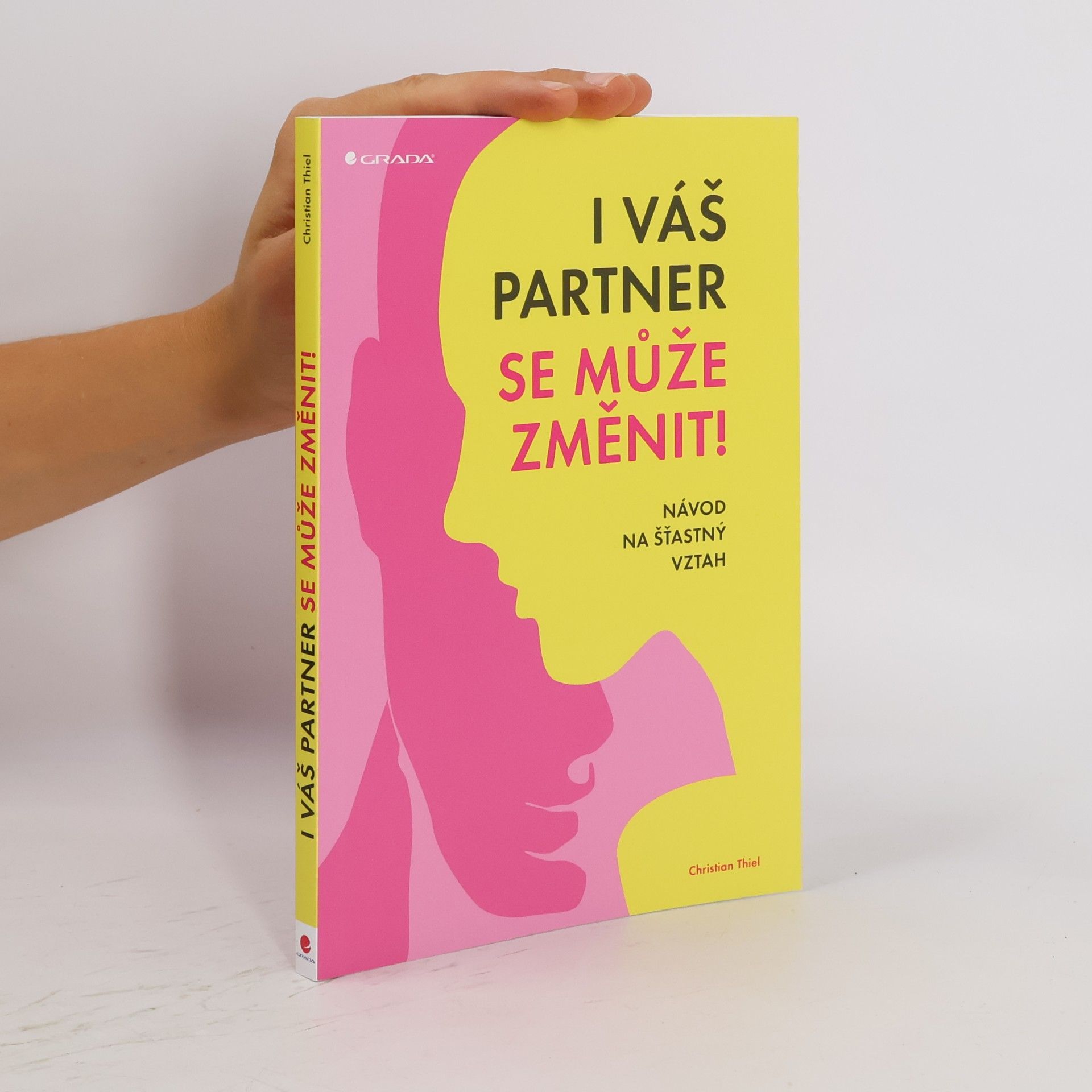 Christian Thiel I váš partner se může změnit! Návod na šťastný vztah