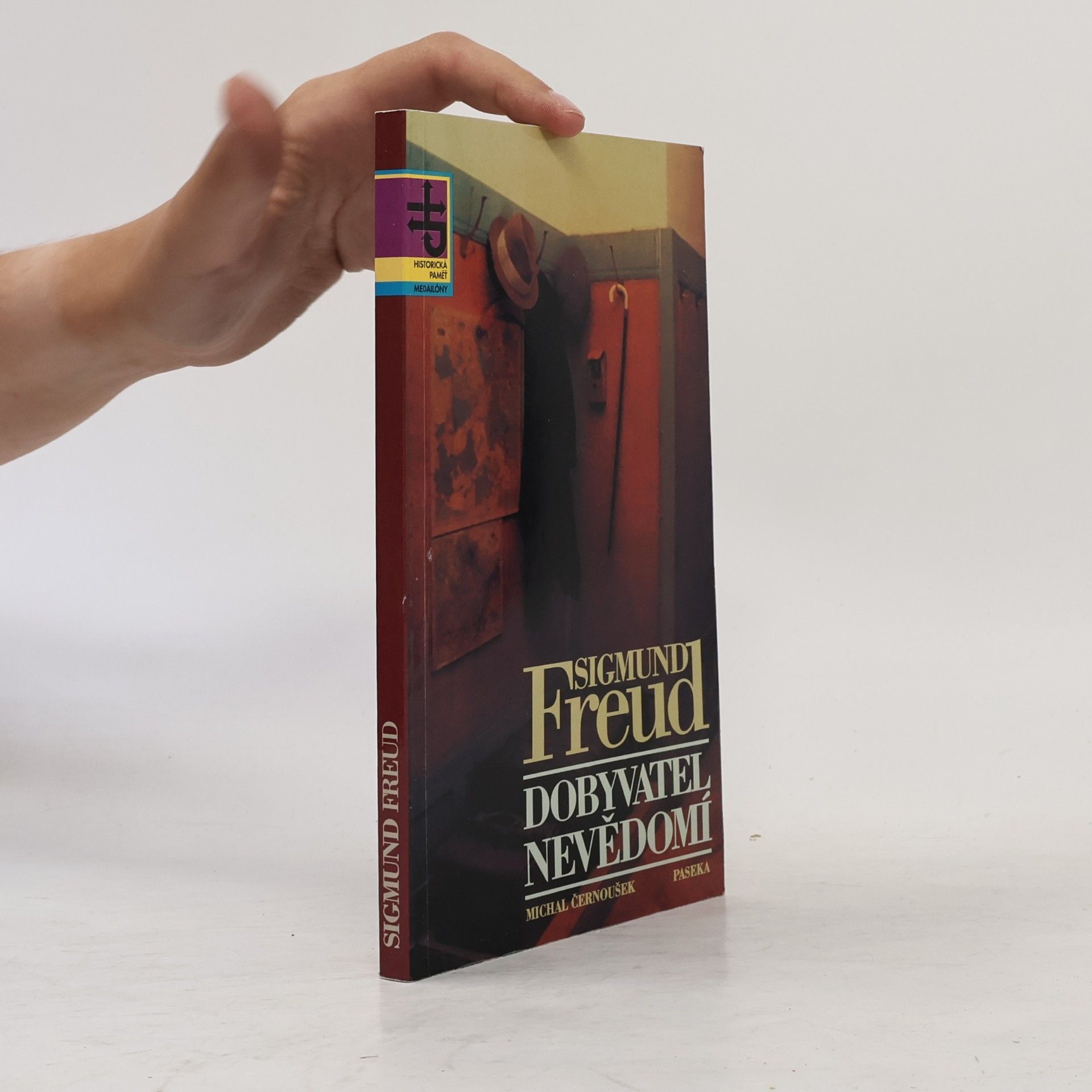Michal Černoušek Sigmund Freud: Dobyvatel nevědomí