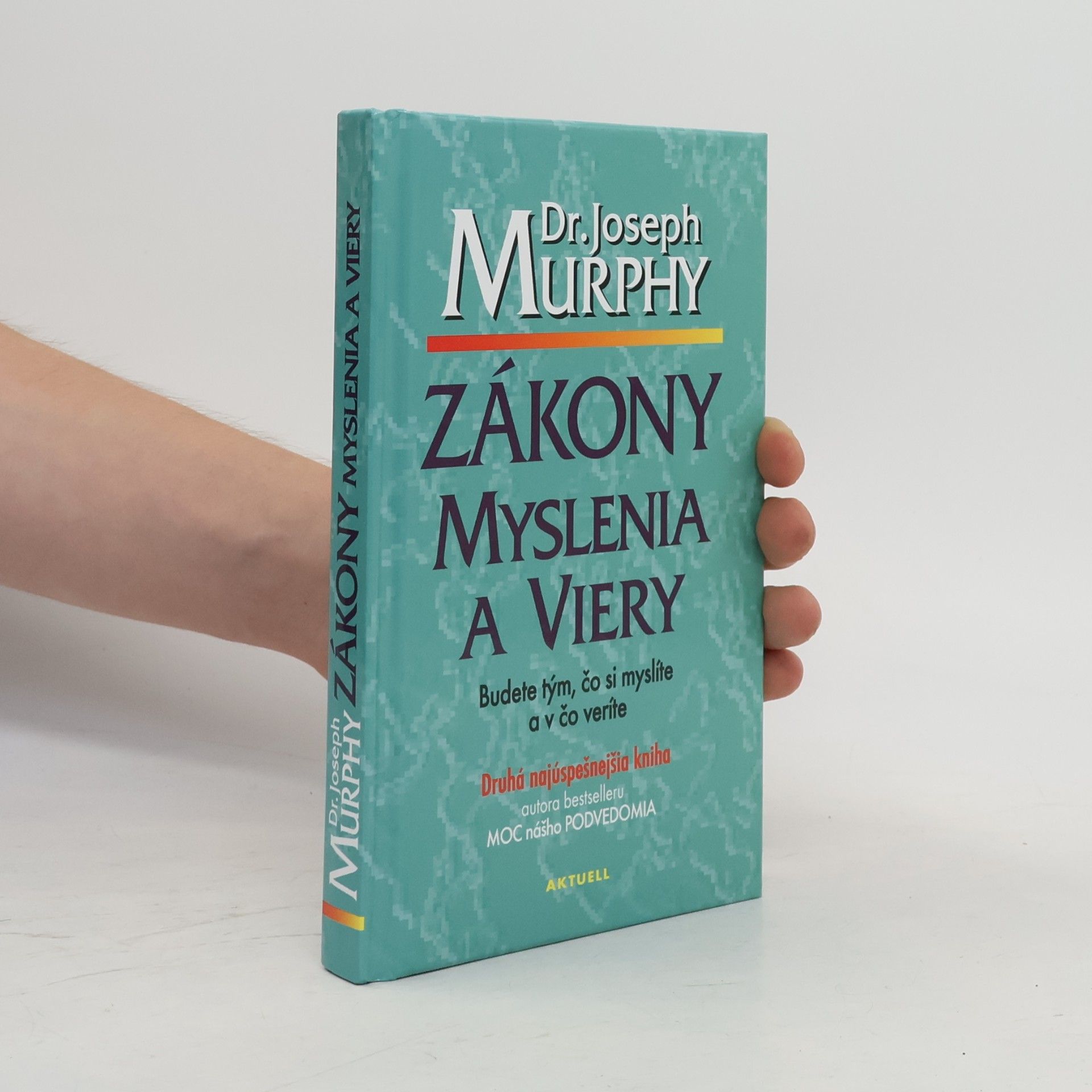 Joseph Murphy Zákony myslenia a viery