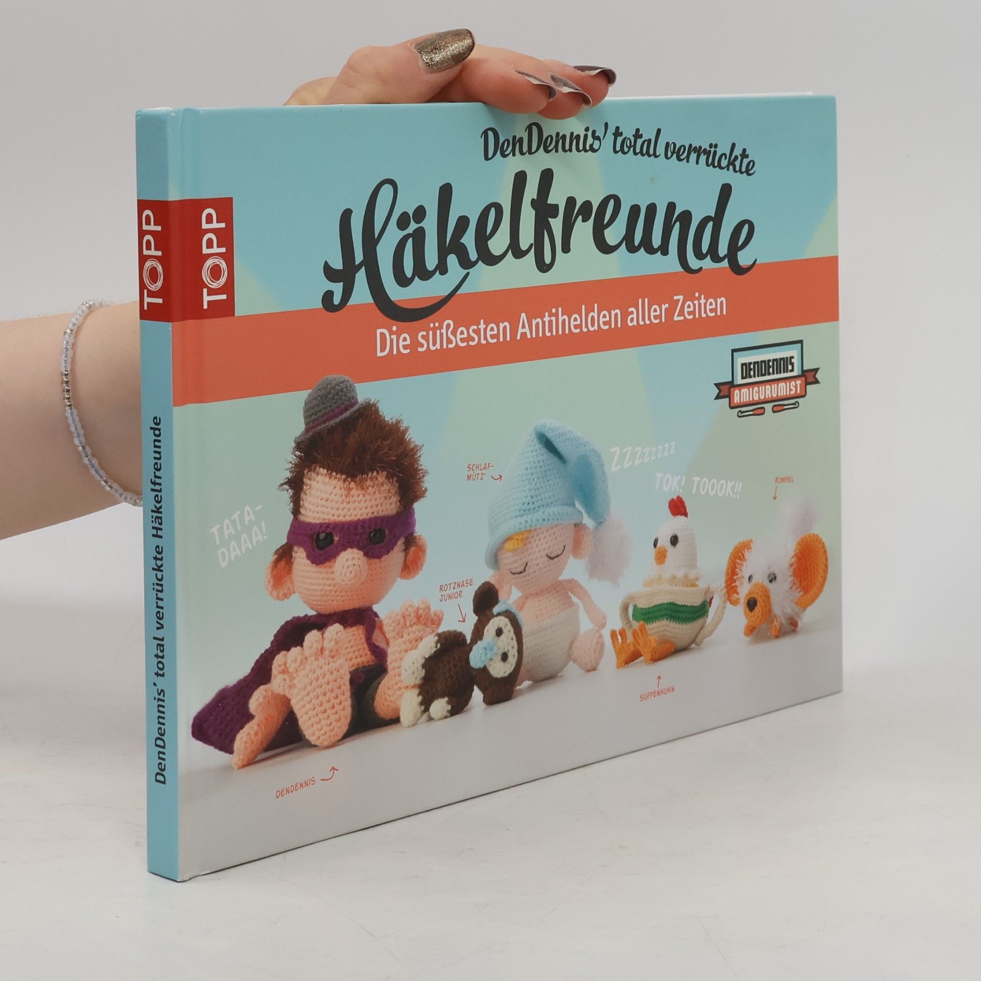 DenDennis DenDennis' total verrückte Häkelfreunde
