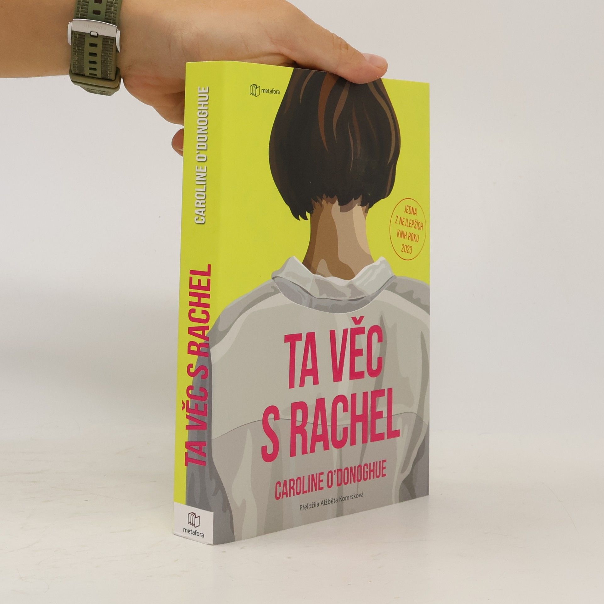 Caroline O. Donoghue Ta věc s Rachel