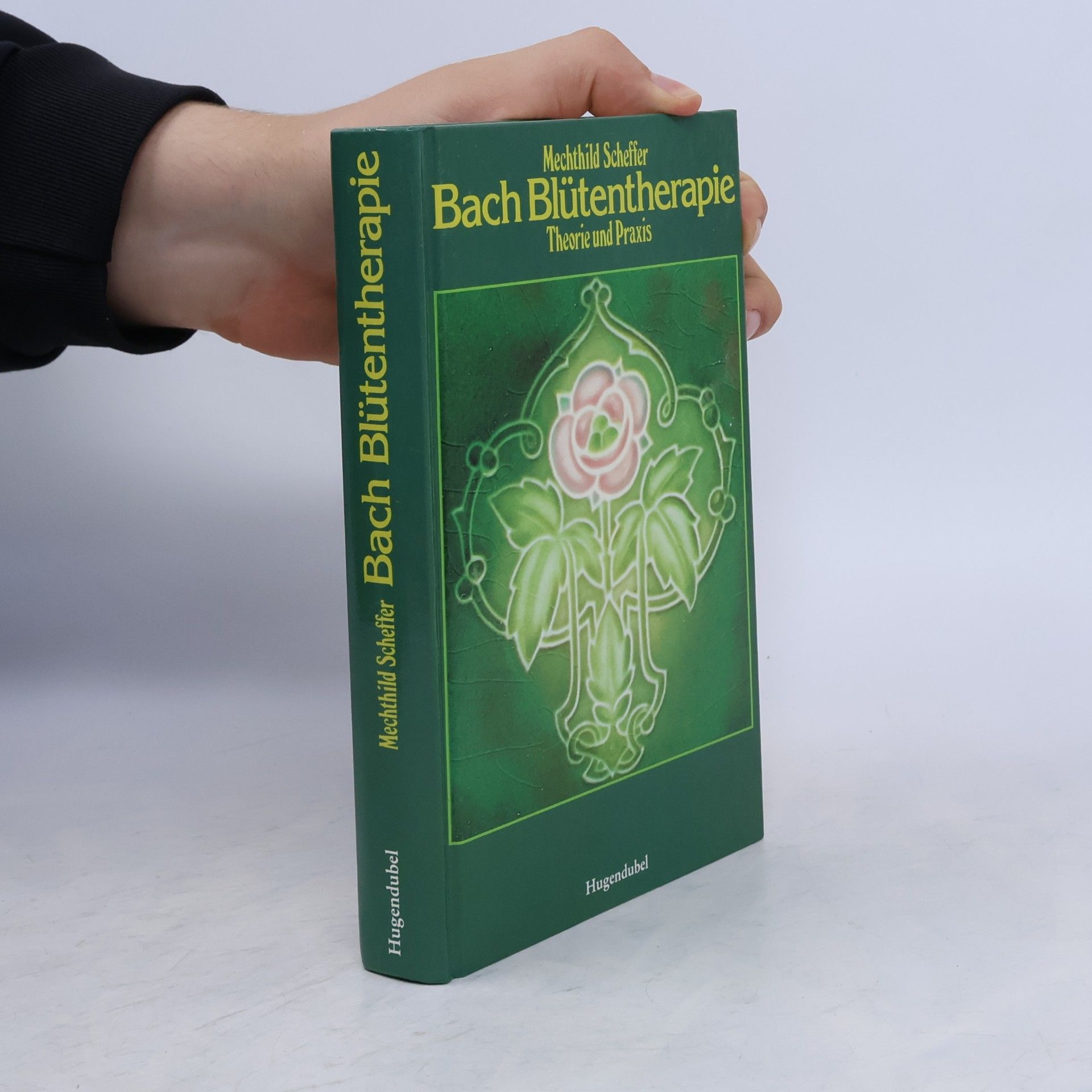 Mechthild Scheffer Die Bach-Blütentherapie
