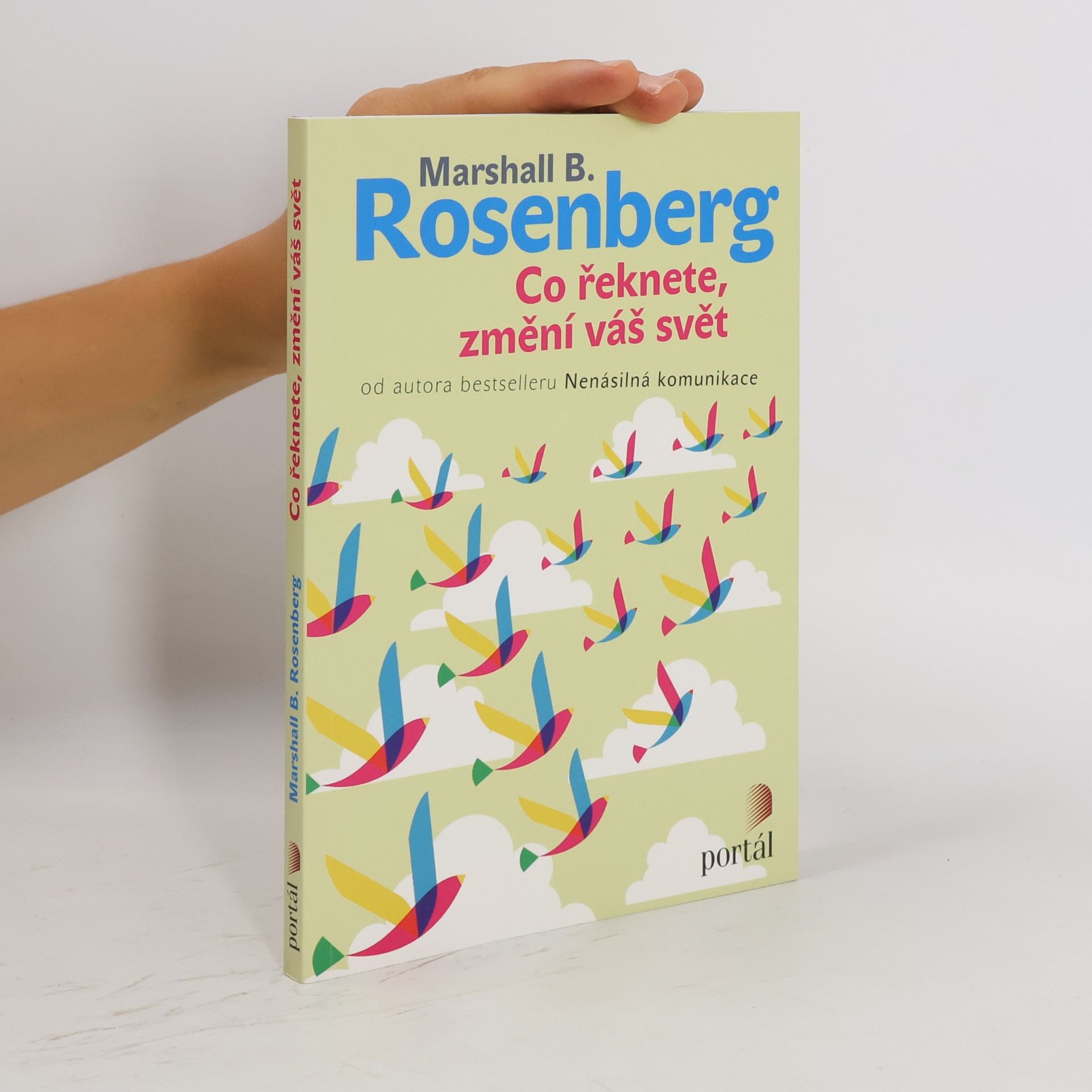 Marshall Rosenberg Co řeknete, změní váš svět