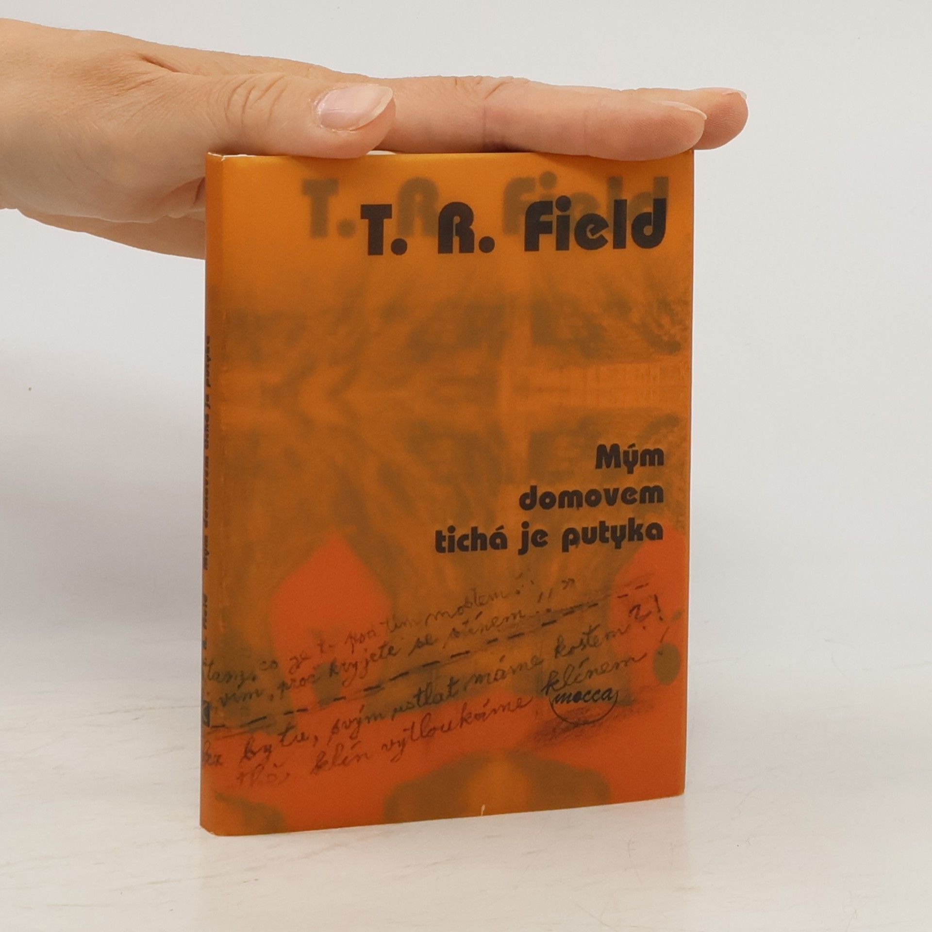 T. R. Field Mým domovem tichá je putyka