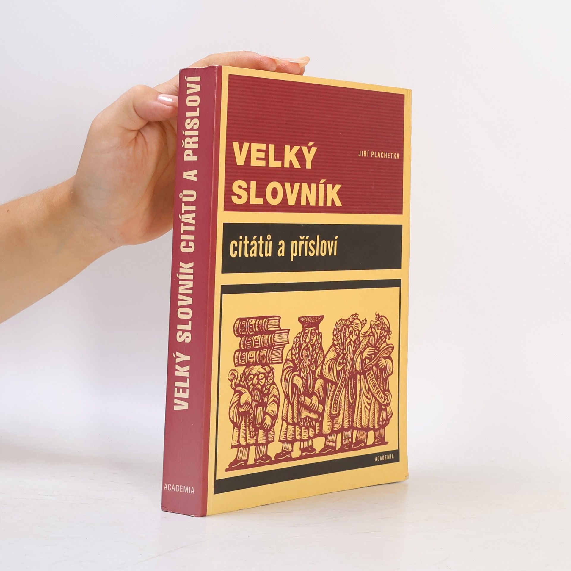 Jiří Plachetka Velký slovník citátů a přísloví