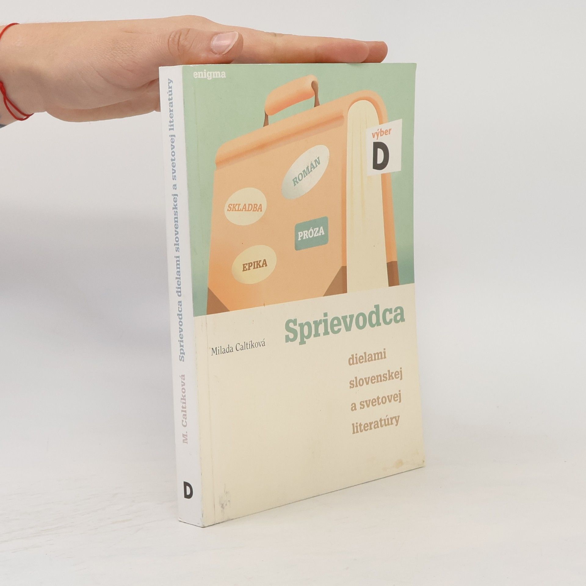 Milada Caltíková Sprievodca dielami slovenskej a svetovej literatúry (výber D)