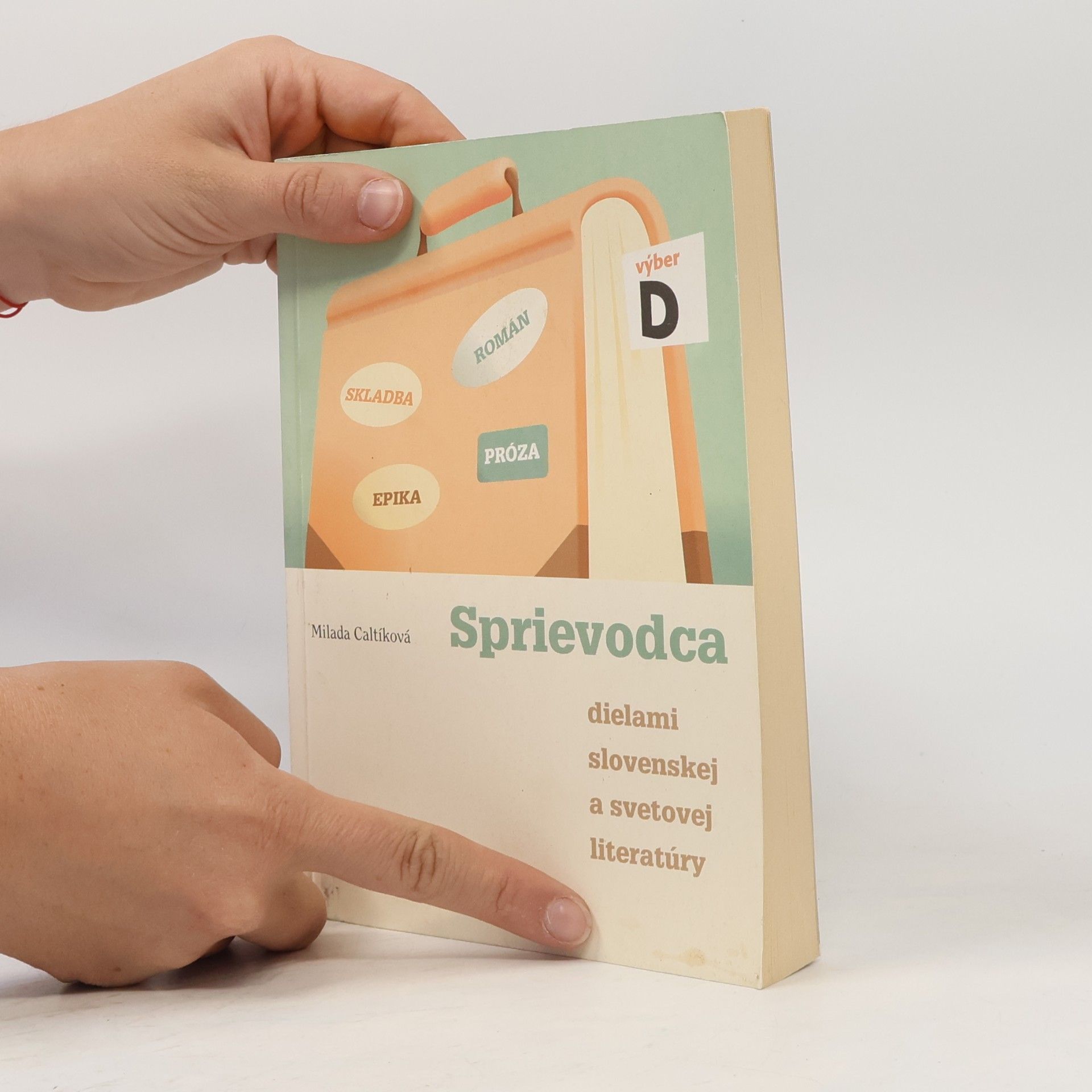 Milada Caltíková Sprievodca dielami slovenskej a svetovej literatúry (výber D)
