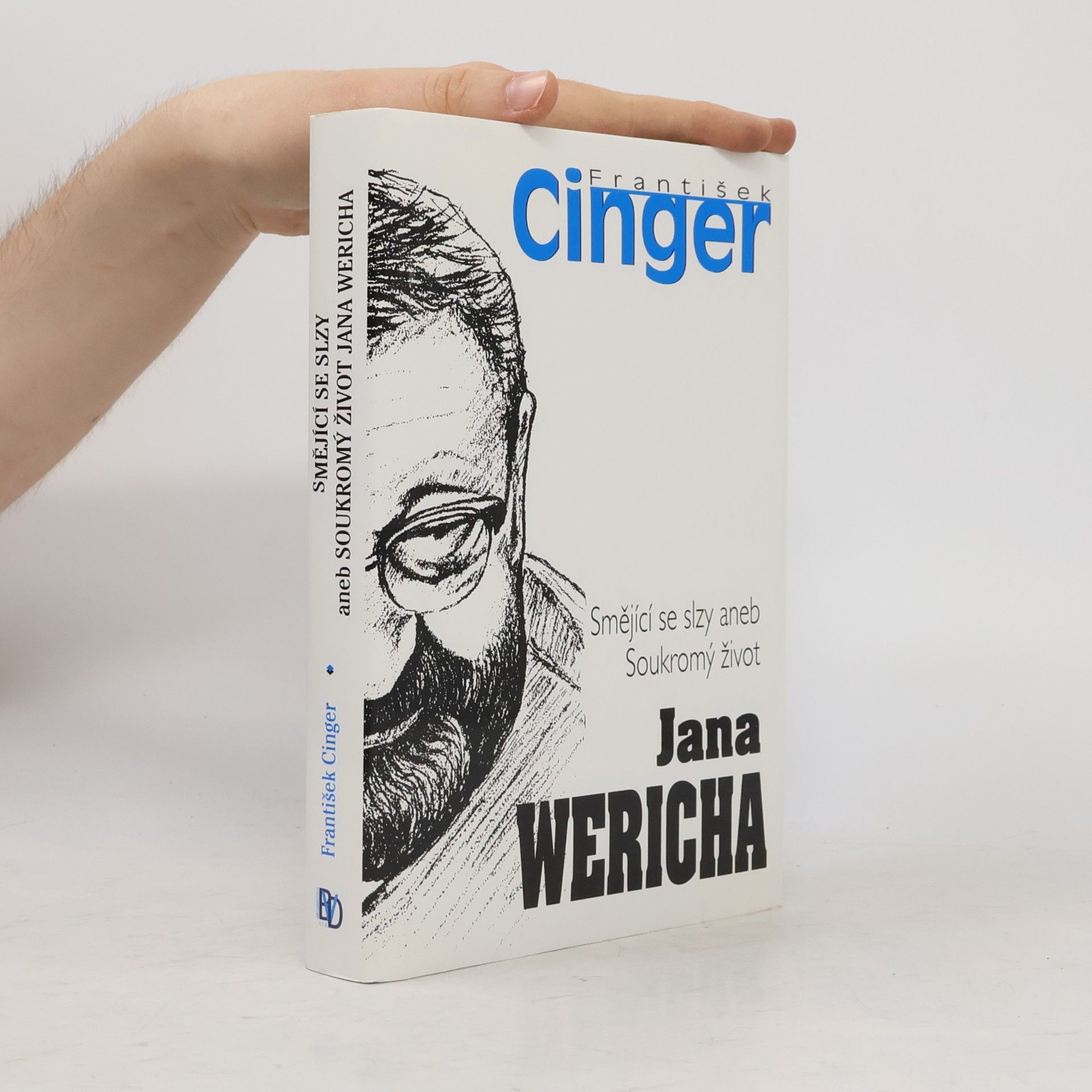 František Cinger Smějící se slzy, aneb, Soukromý život Jana Wericha