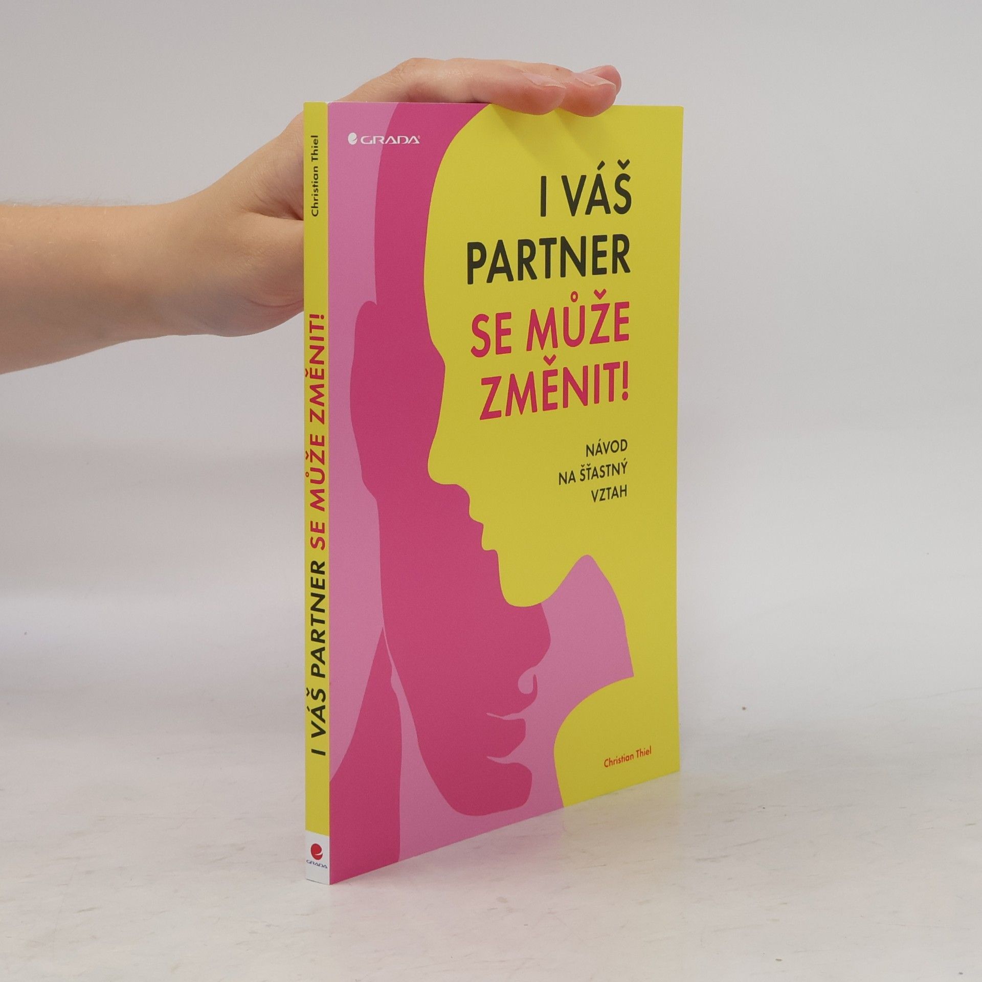 Christian Thiel I váš partner se může změnit! Návod na šťastný vztah