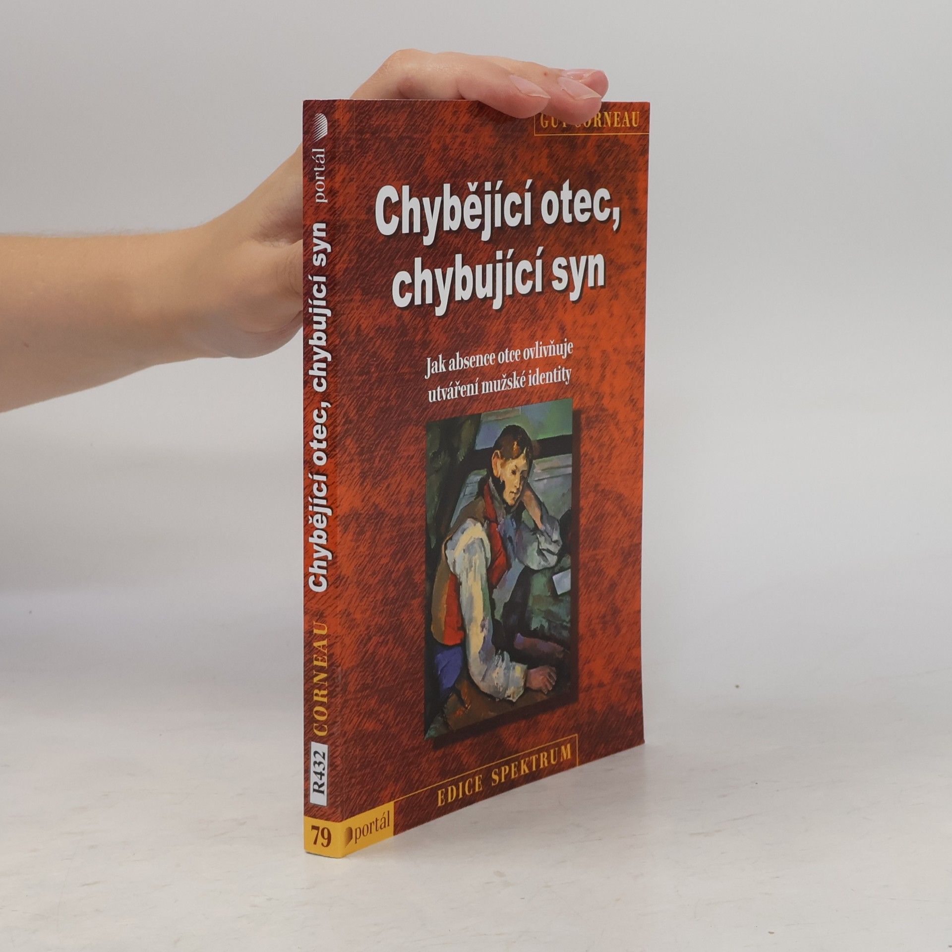Guy Corneau Chybějící otec, chybující syn : jak absence otce ovlivňuje utváření mužské identity