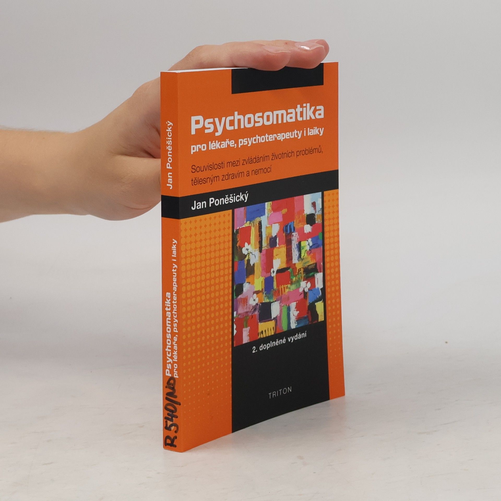 Jan Poněšický Psychosomatika pro lékaře, psychoterapeuty i laiky