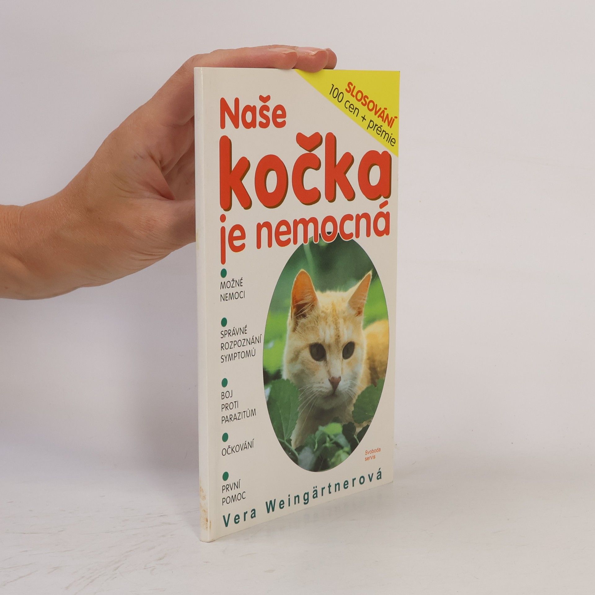 Vera Weingärtner Naše kočka je nemocná. Prevence, rozpoznávání nemocí, pomoc