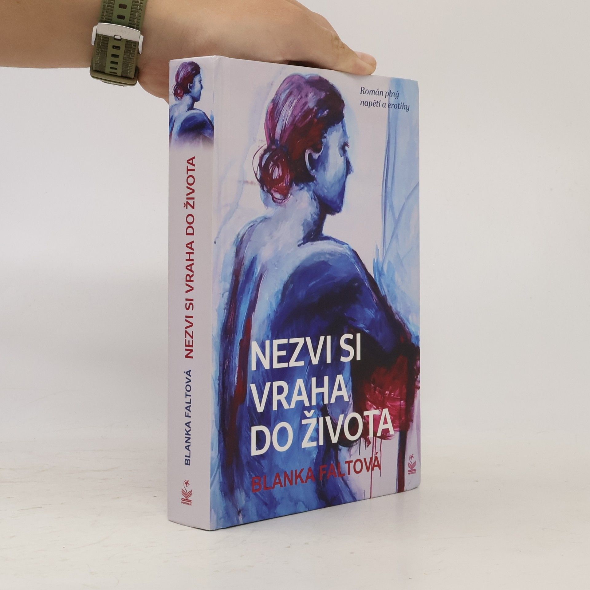 Blanka Faltová Nezvi si vraha do života
