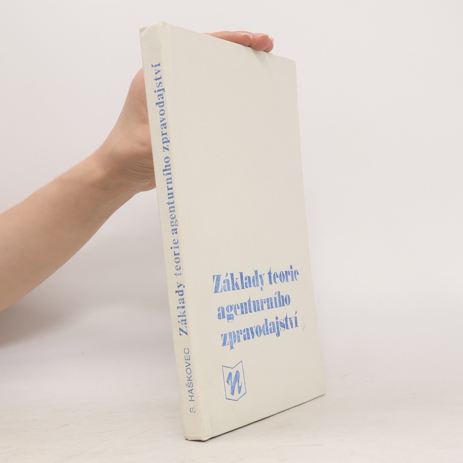 Slavoj Haškovec Základy teorie agenturního zpravodajství