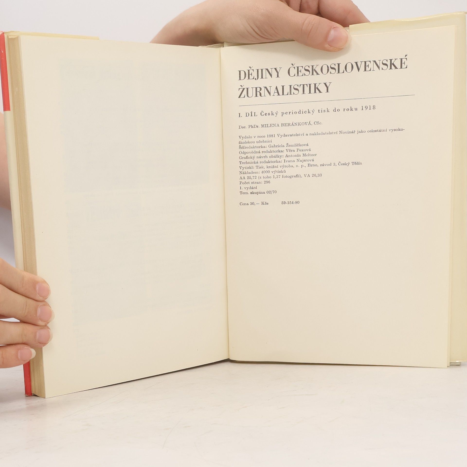 Milena Beránková Dějiny československé žurnalistiky. Český periodický tisk do roku 1918. 1. díl