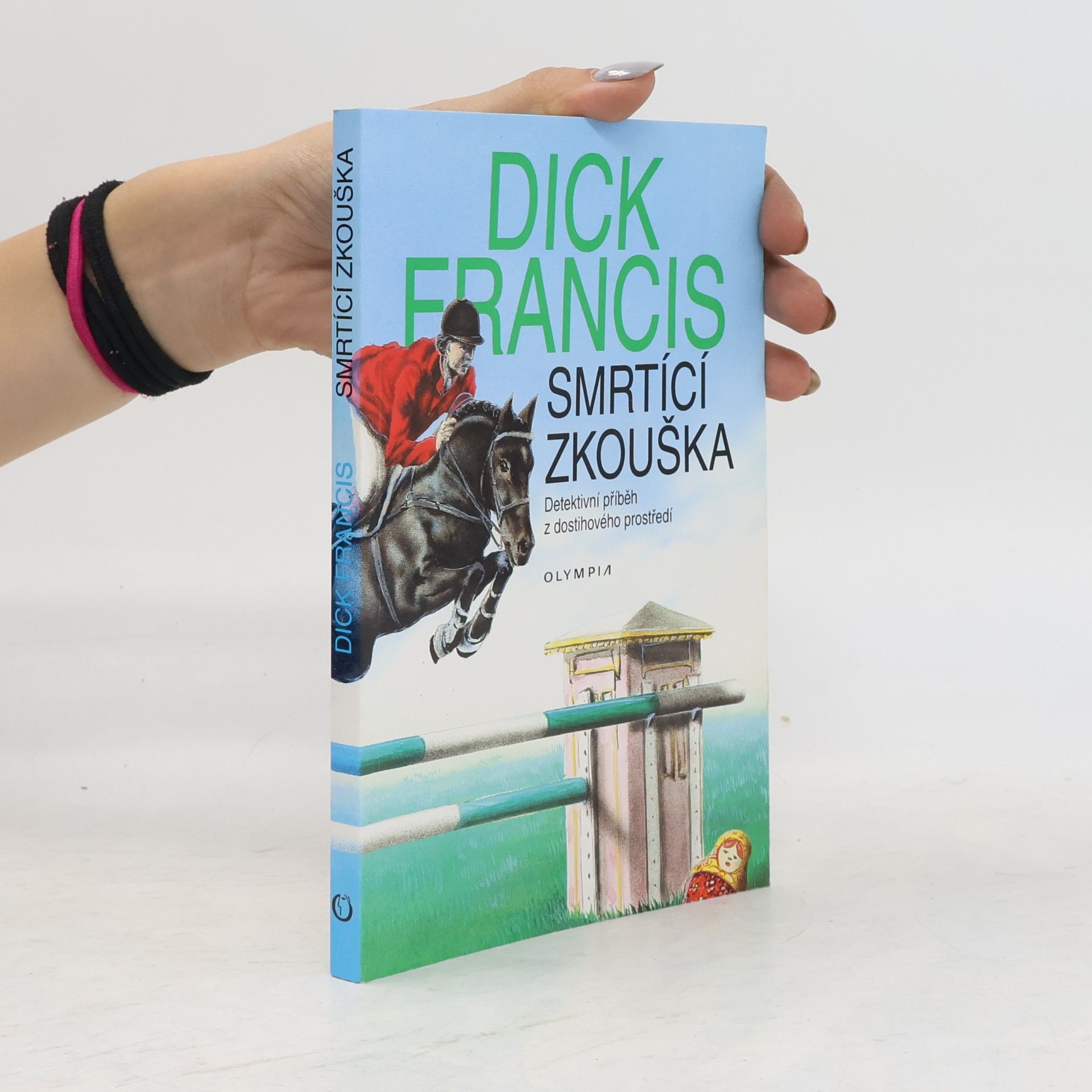 Dick Francis Smrtící zkouška